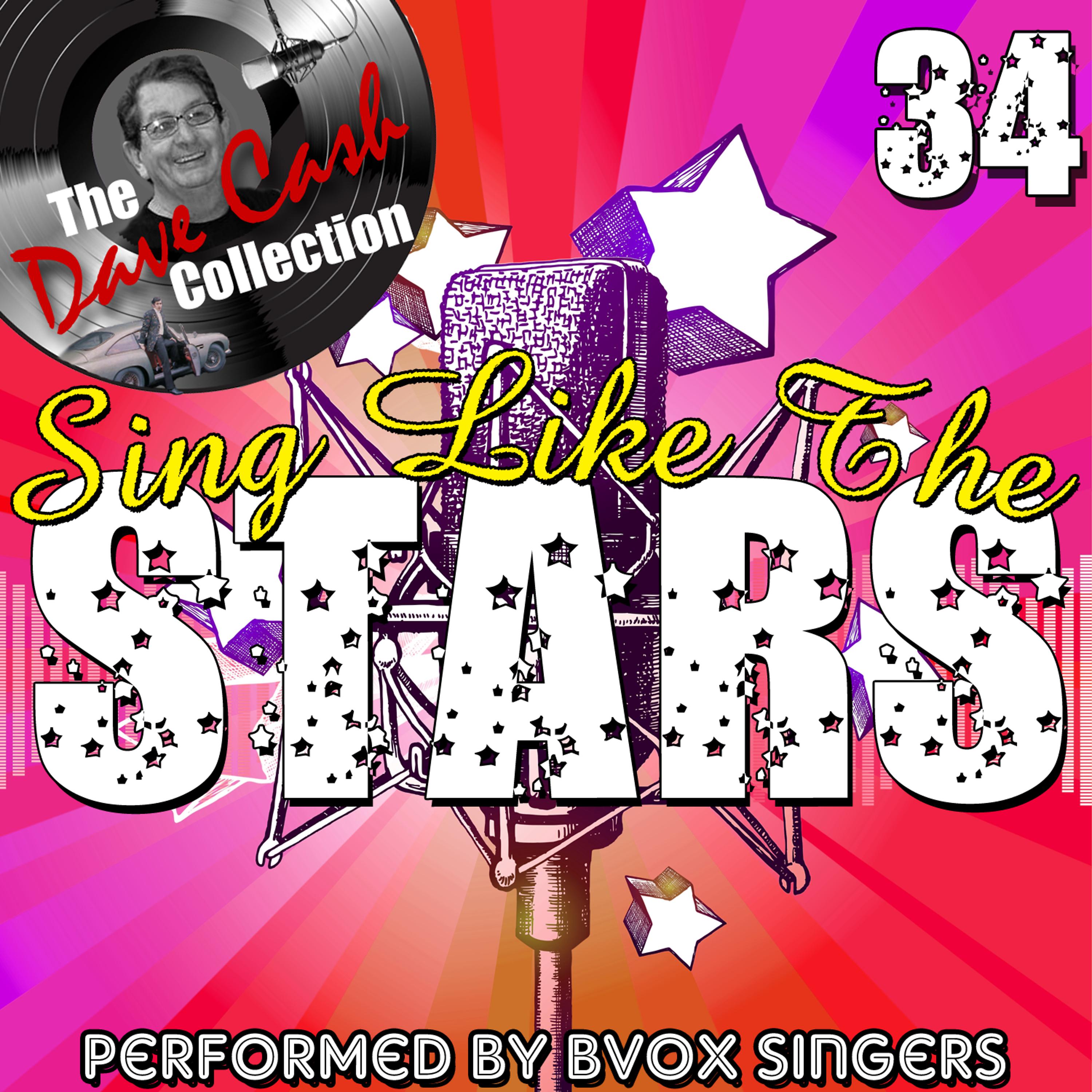Постер альбома Sing Like The Stars 34 - [The Dave Cash Collection]