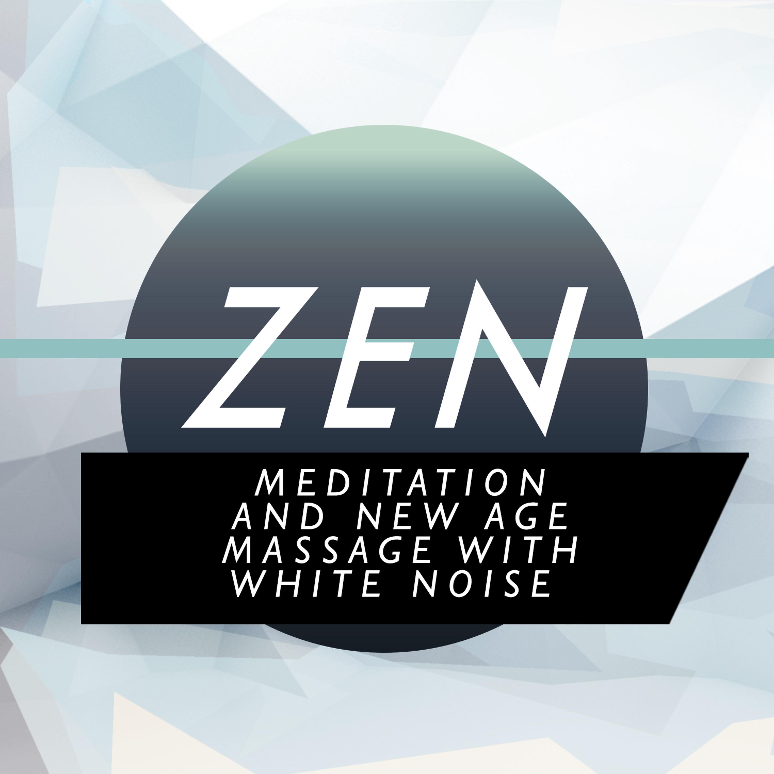 Постер альбома Zen Meditation and New Age Massage with White Noise