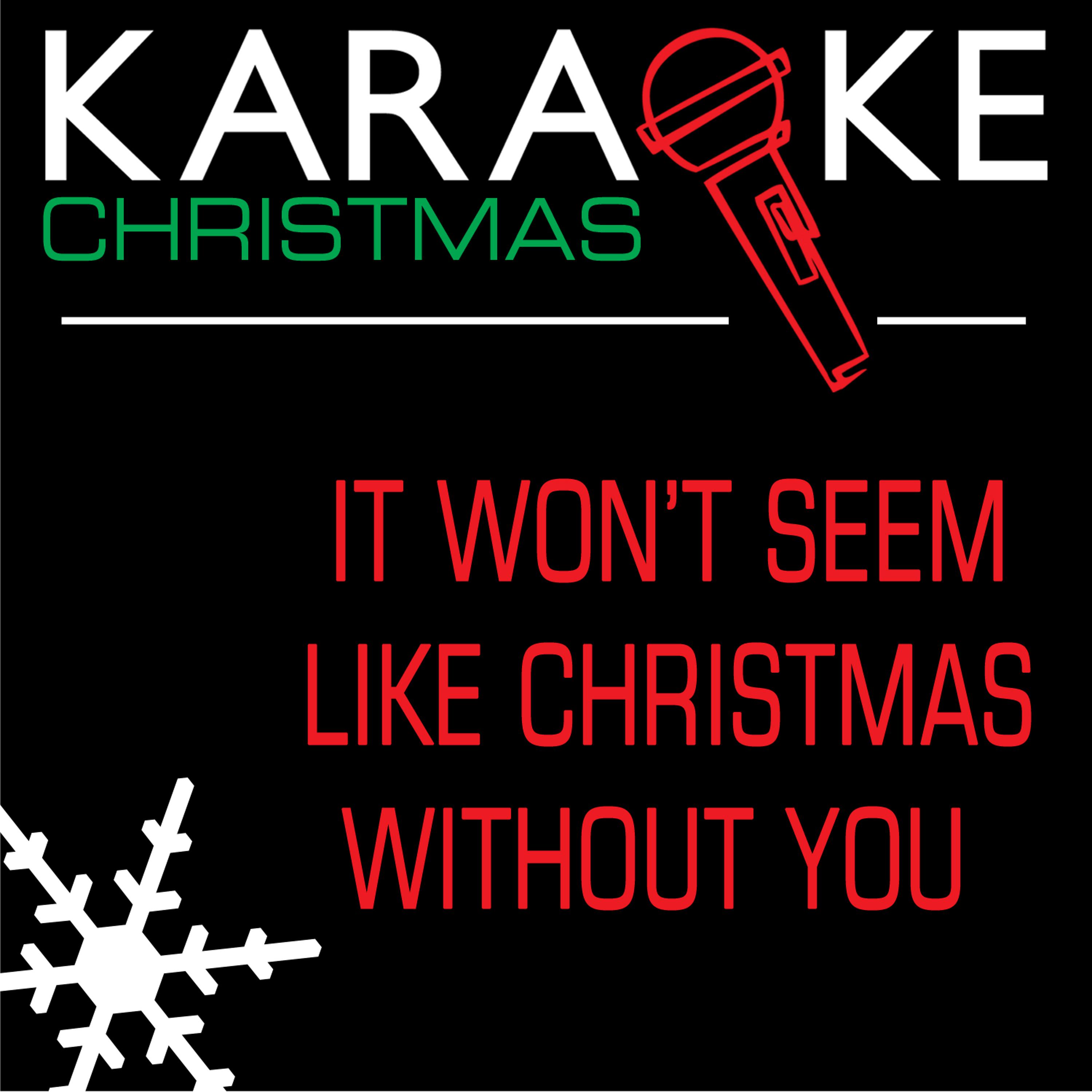 Постер альбома It Won't Seem Like Christmas Without You (Karaoke Version)