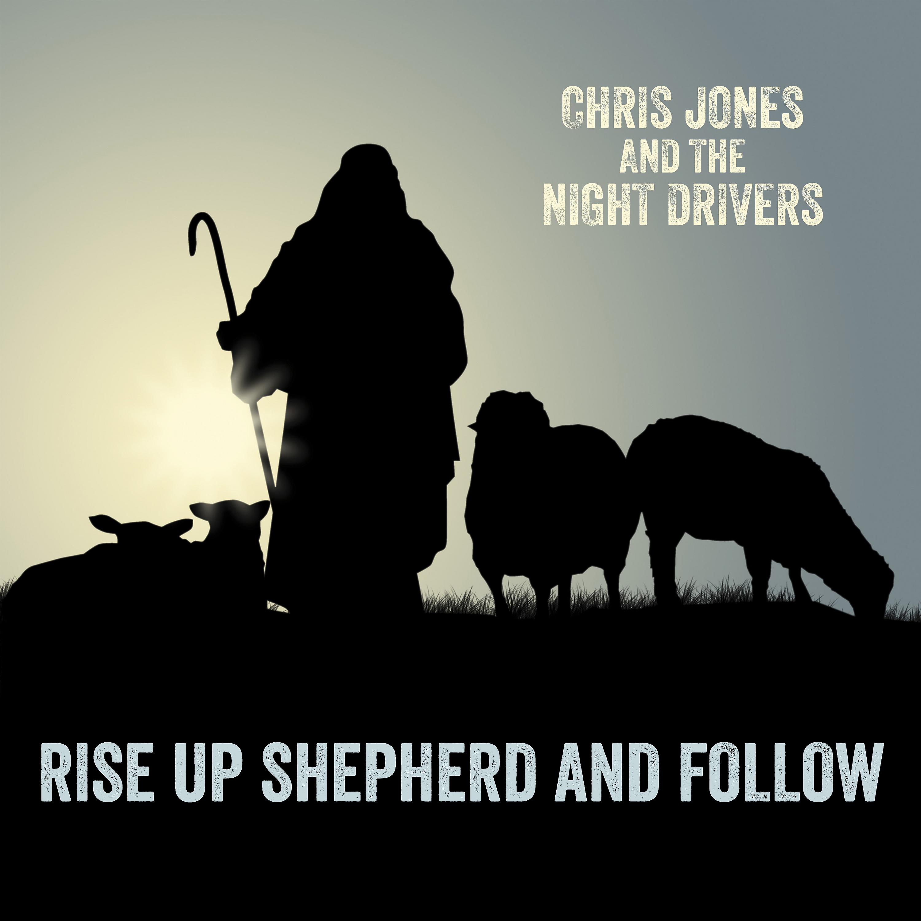 Постер альбома Rise Up Shepherd and Follow