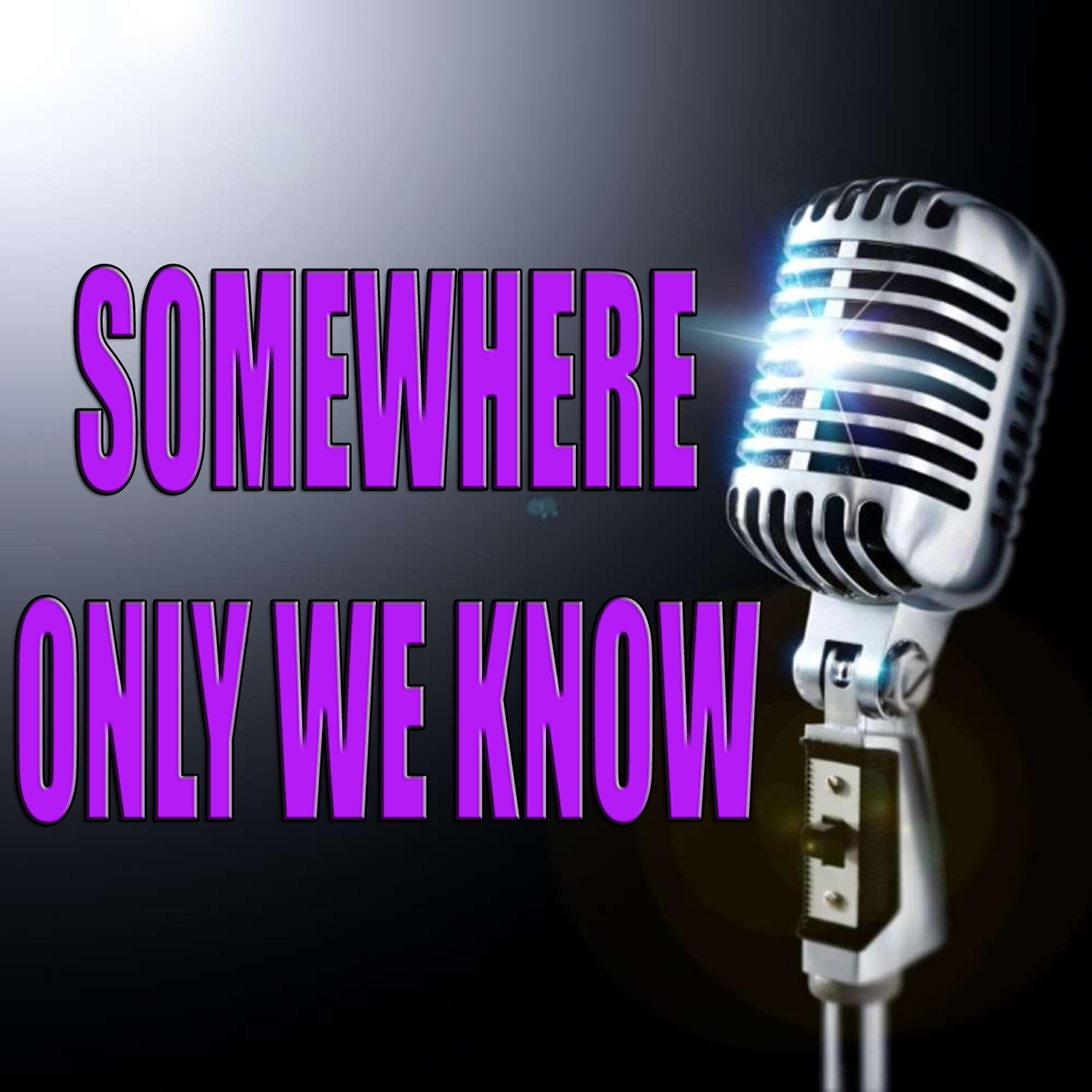 Karaoke Hits Band - Somewhere Only We Know (In the Style of Glee Cast) (Karaoke)