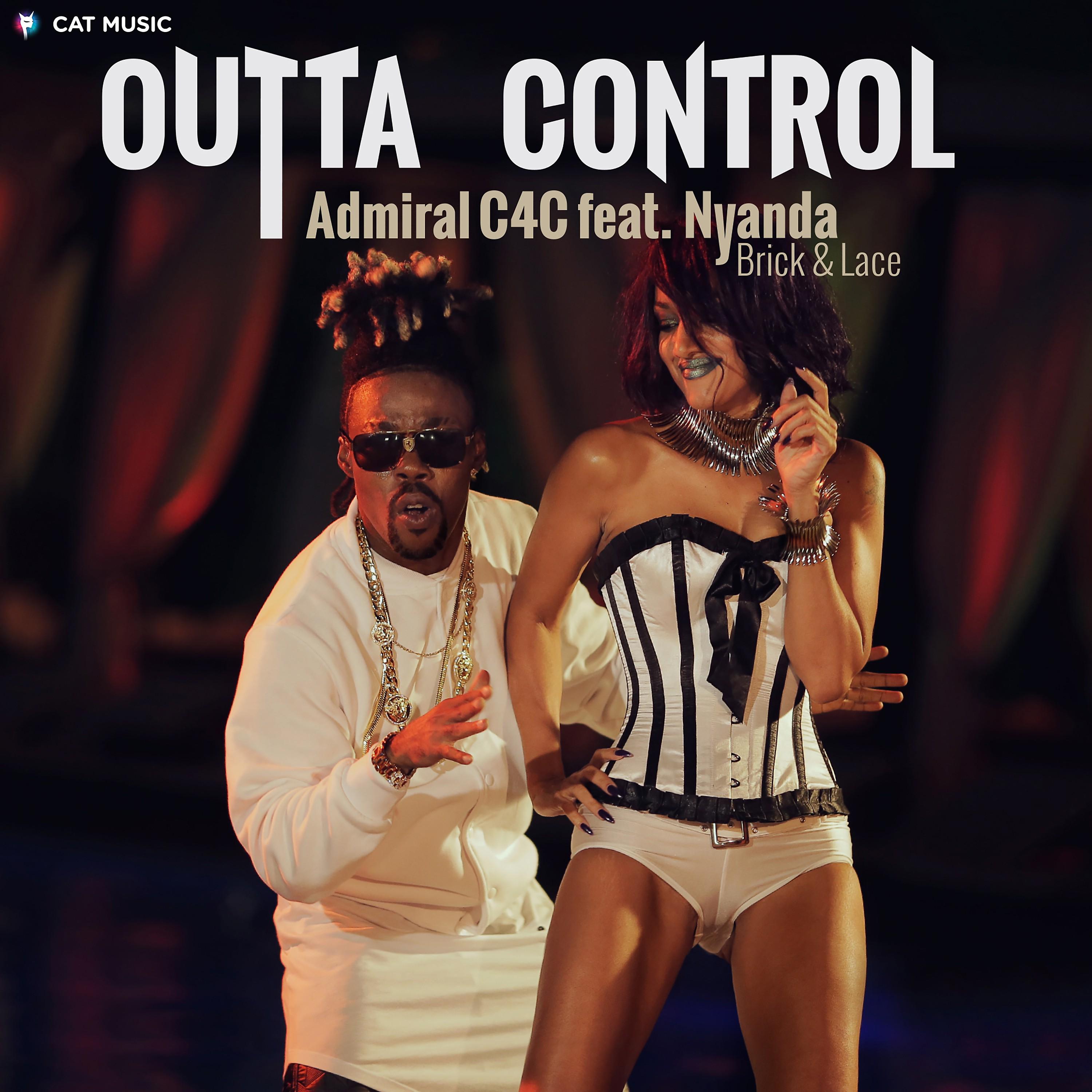 Admiral C4C - Outta Control (Kuchi Pon Me)