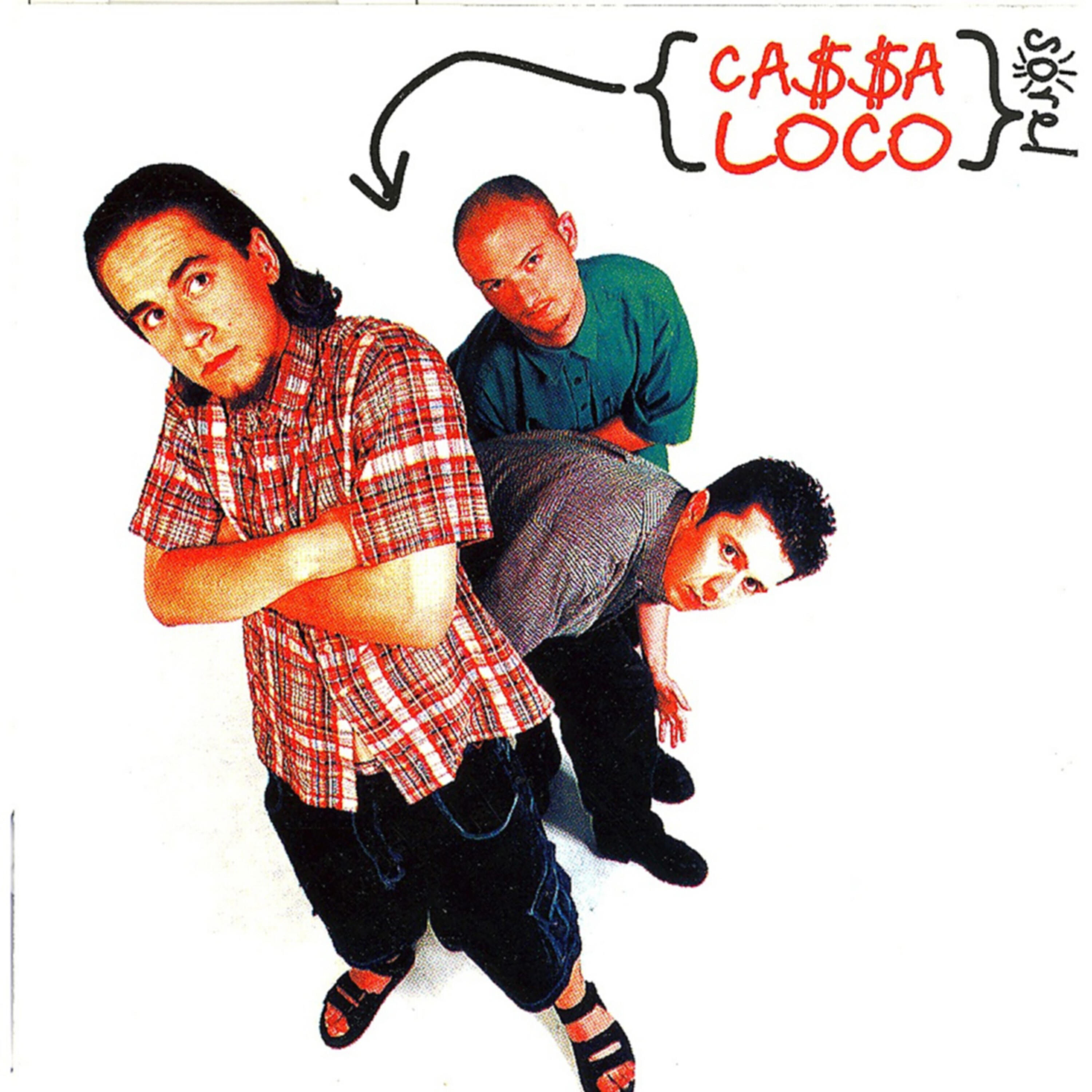Ca$$a Loco - Fat-Frumos