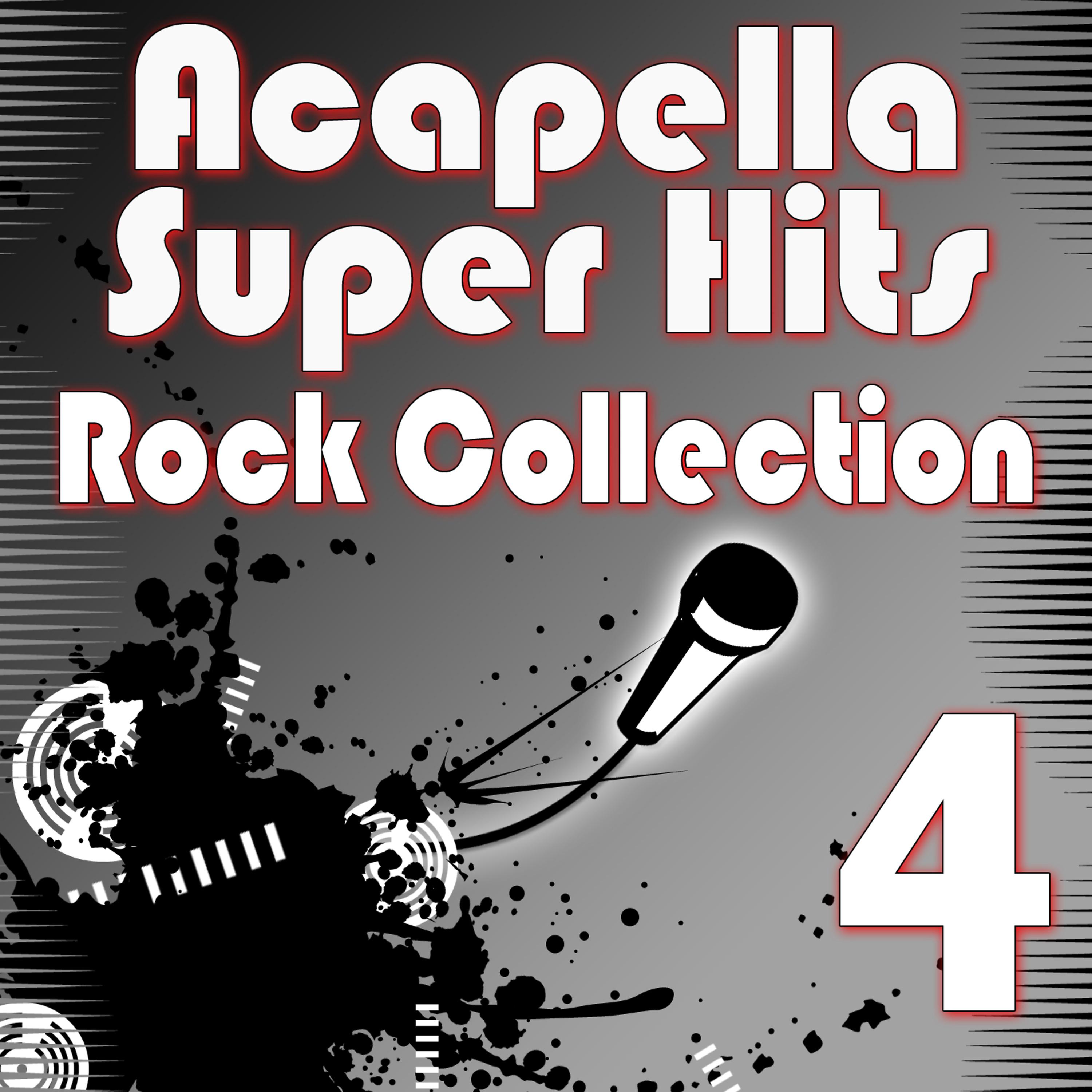 Постер альбома Acapella Super Hits - Rock Collection 4