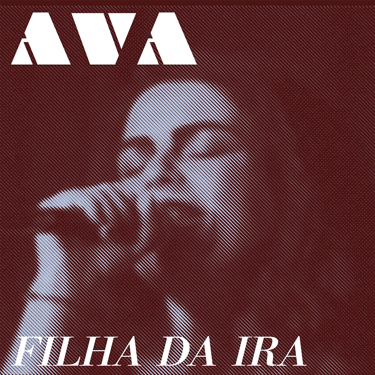 Ava Rocha - Filha da Ira