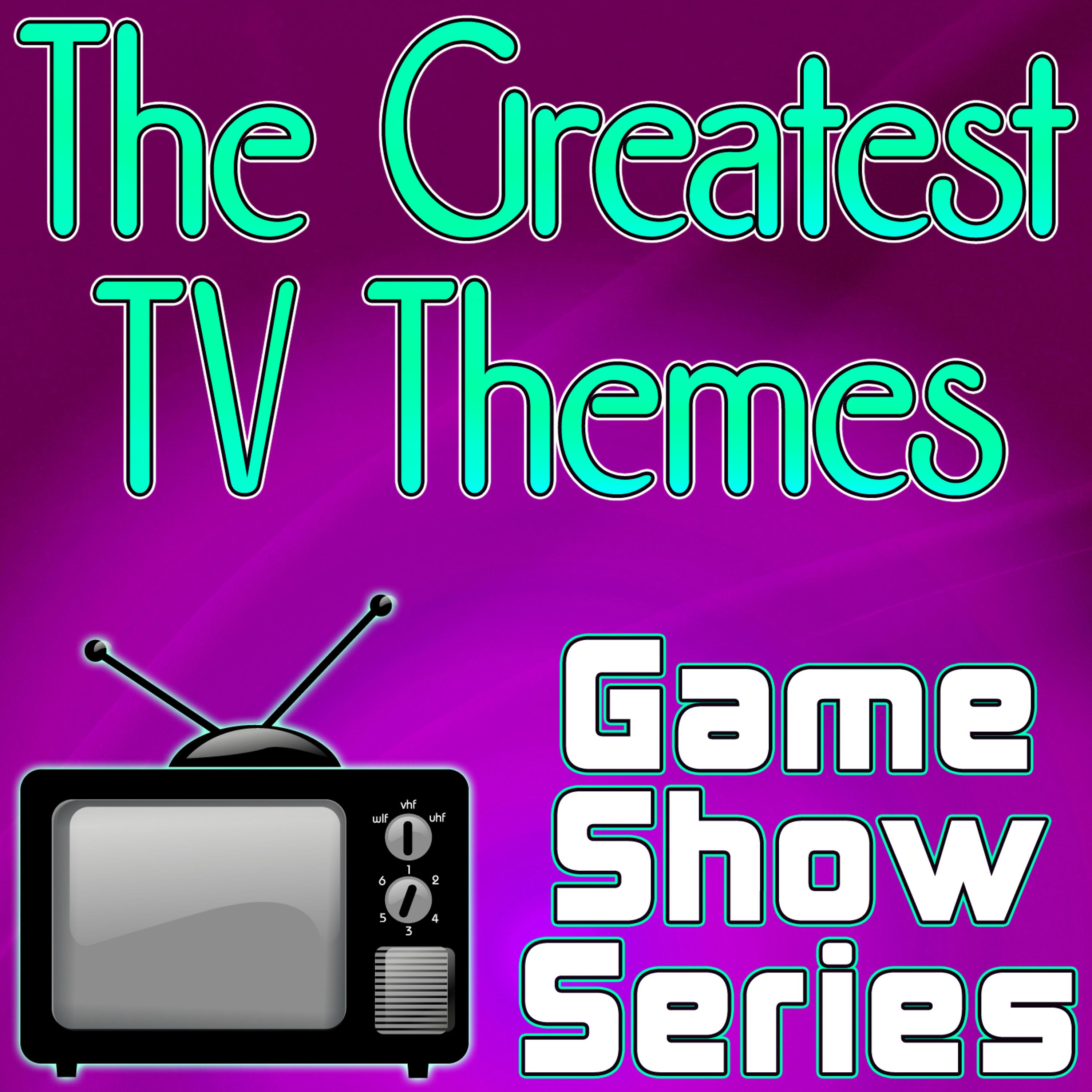 Постер альбома The Greatest TV Themes - Game Show Series