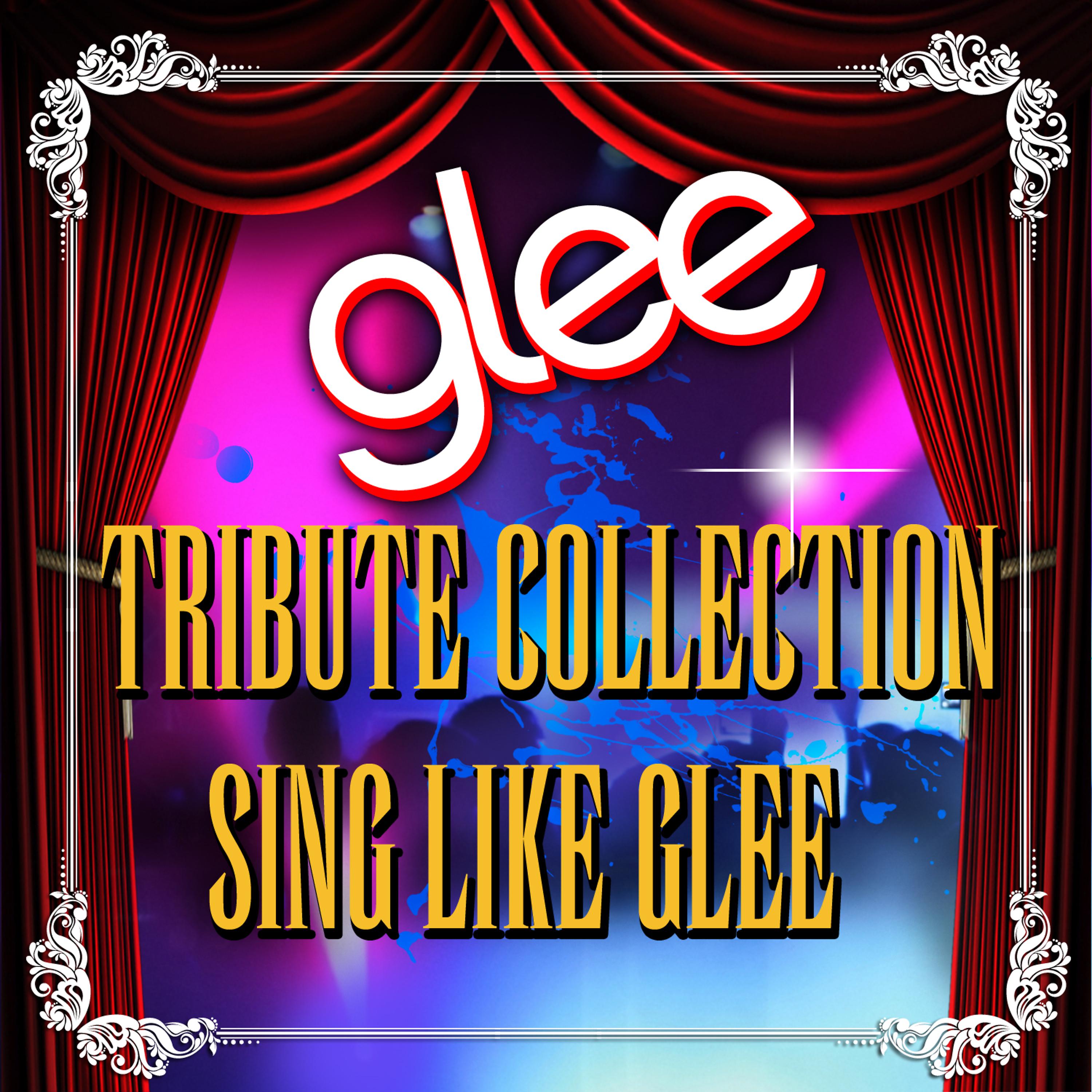 Постер альбома Glee Tribute Collection - Sing Like Glee