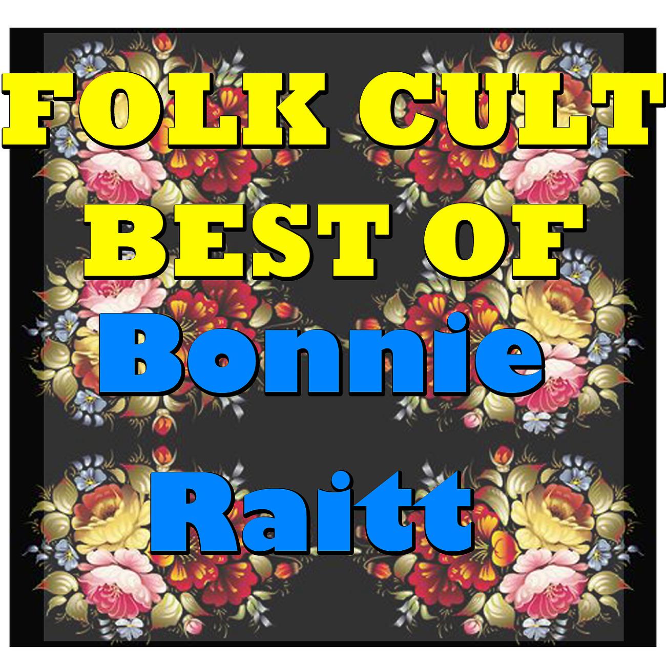 Постер альбома Folk Cult: Best Of Bonnie Raitt