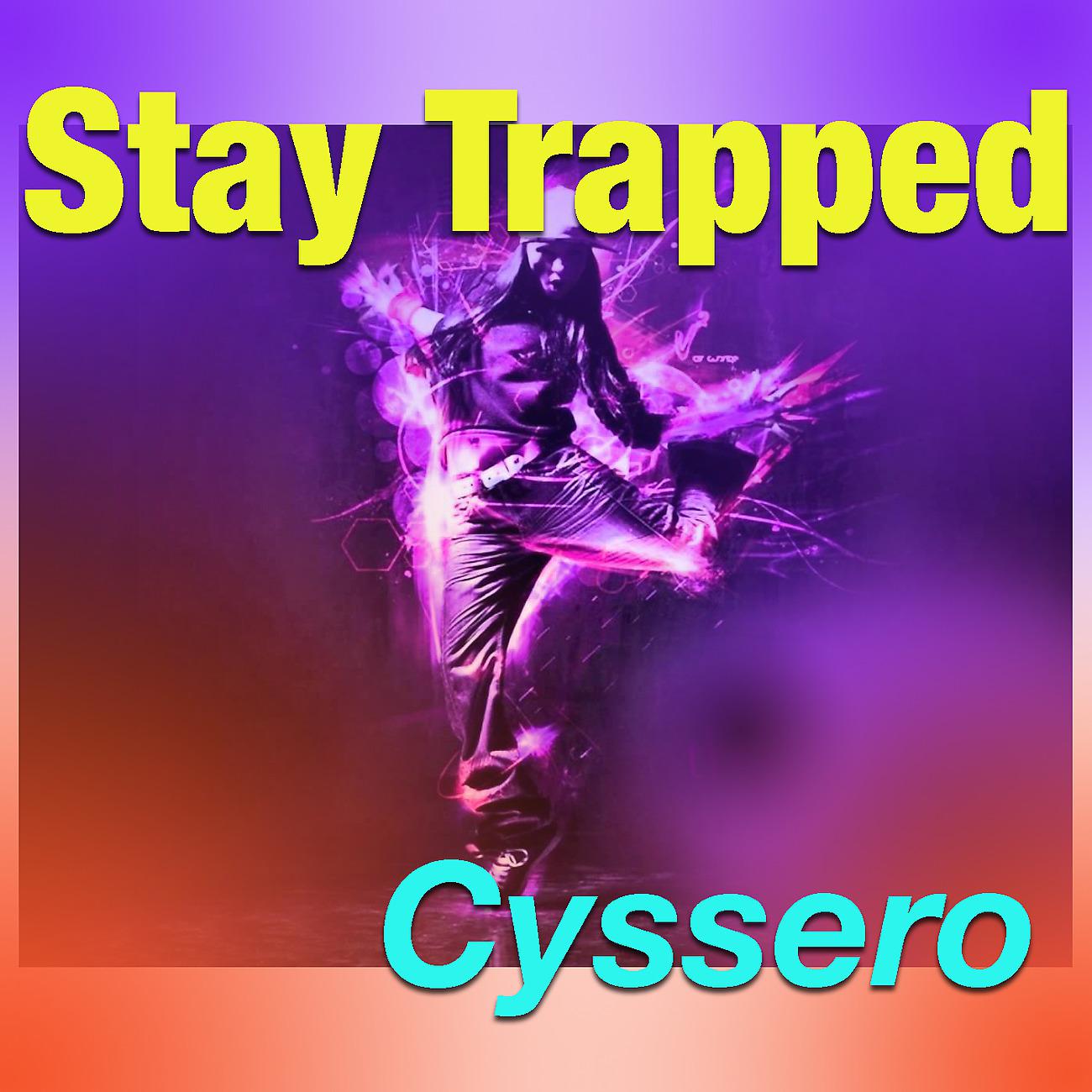 Постер альбома Stay Trapped