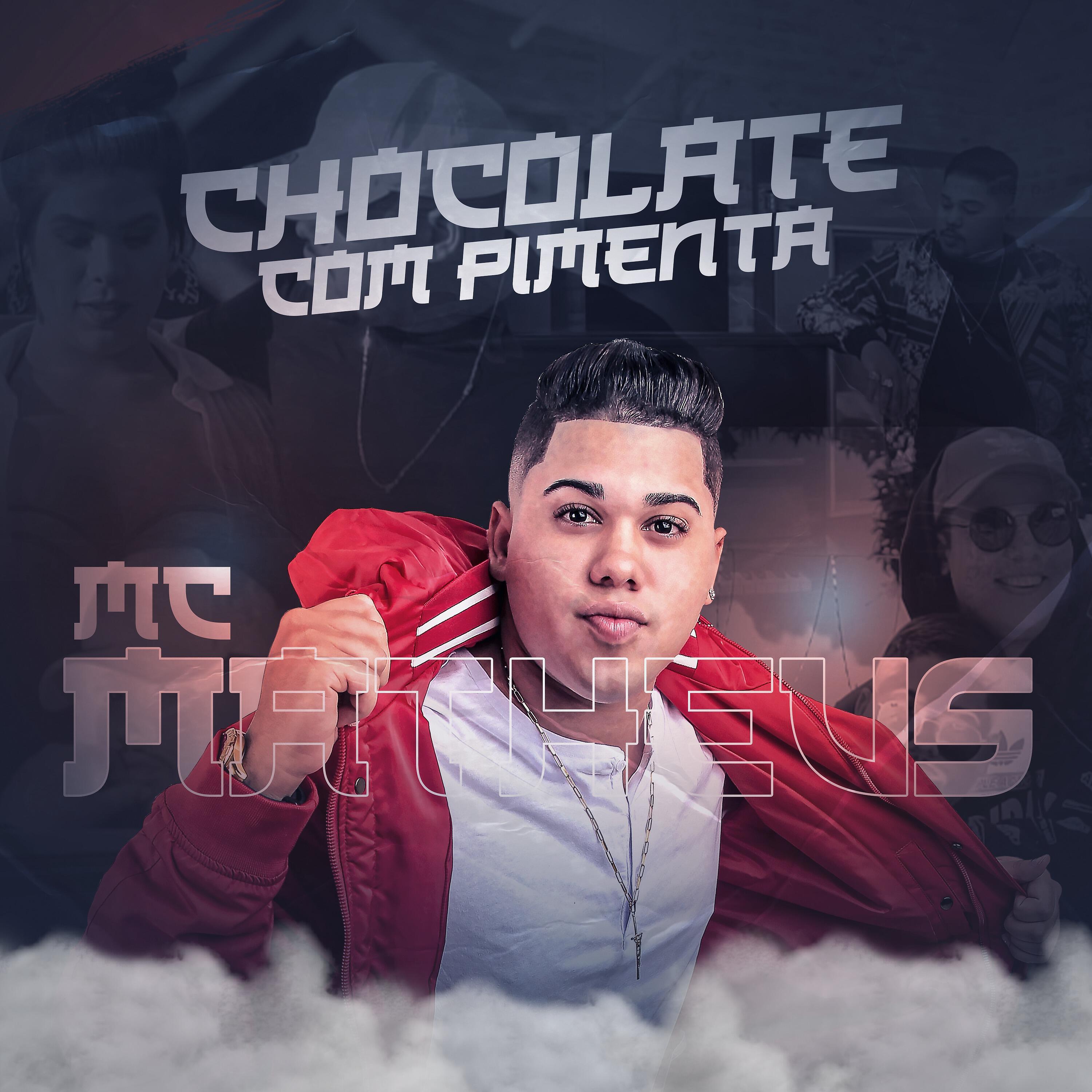 MC Matheus - Chocolate Com Pimenta