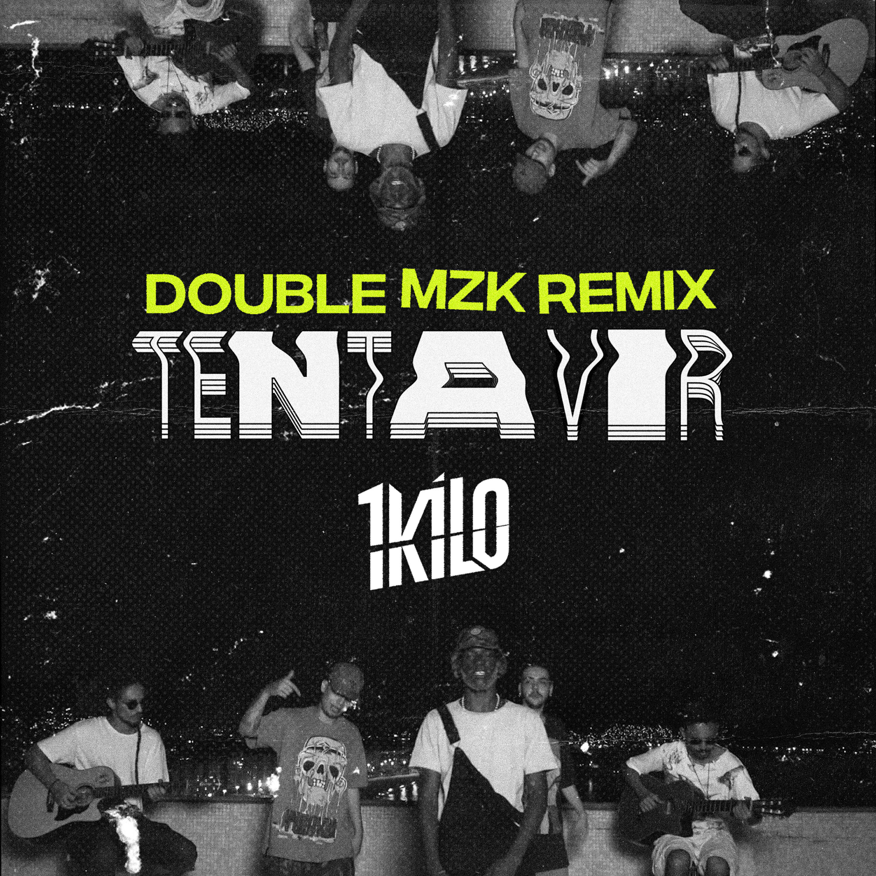 1Kilo - Tenta Vir (Double MZK Remix)