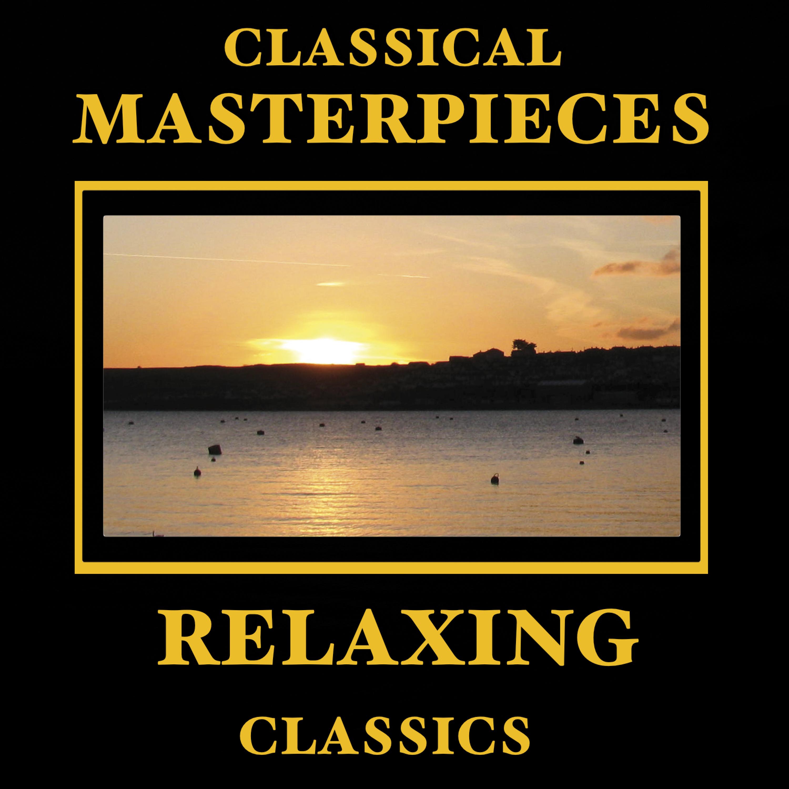 Постер альбома Classical Masterpieces – Relaxing Classics