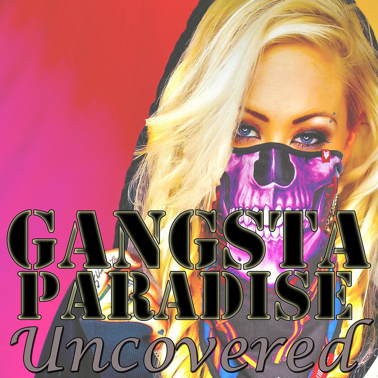 Постер альбома Gangsta Paradise Uncovered