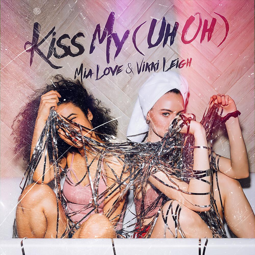 Постер альбома Kiss My (Uh Oh)