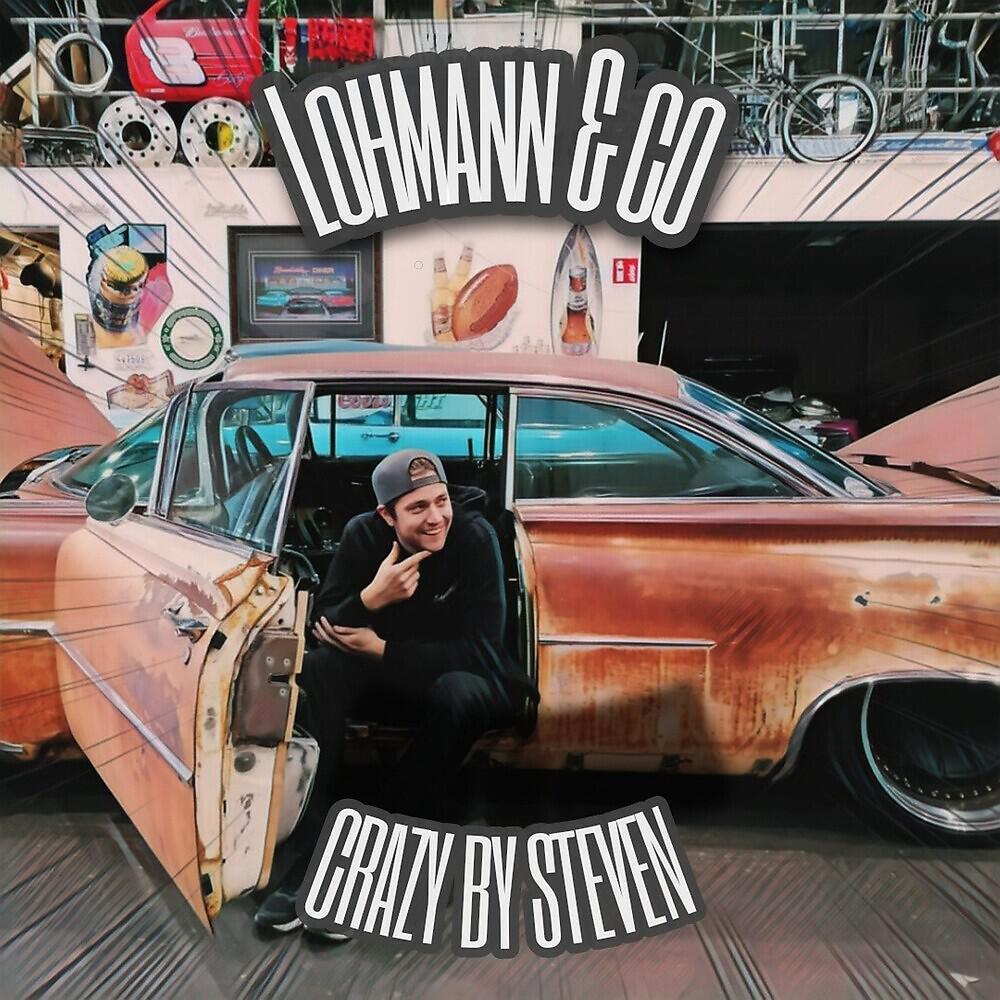 Lohmann - CRAZY BY STEVEN