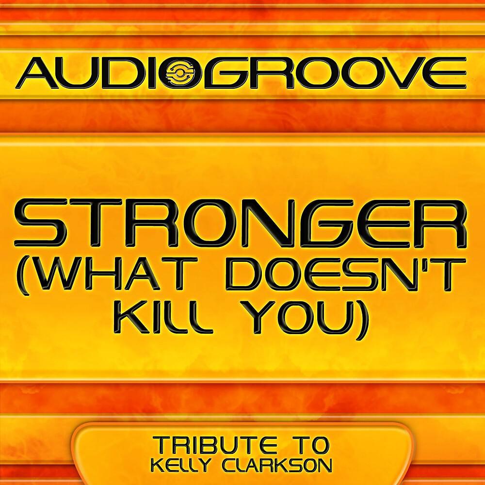 Постер альбома Stronger (What Doesn't Kill You)