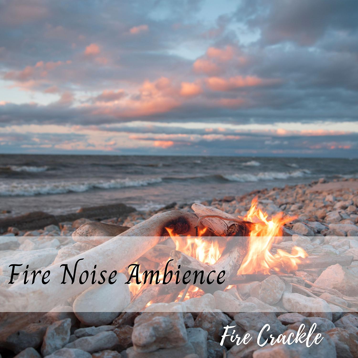 Постер альбома Fire Crackle: Fire Noise Ambience
