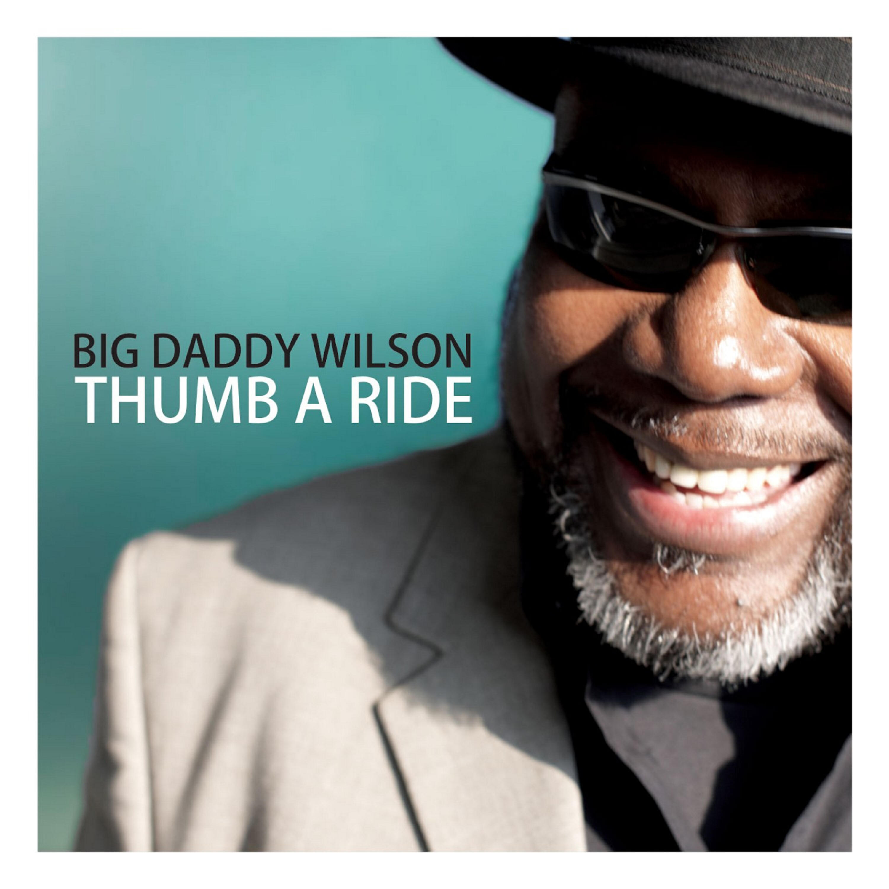 Big Daddy Wilson - Four Daughters and a Strong Loving Woman