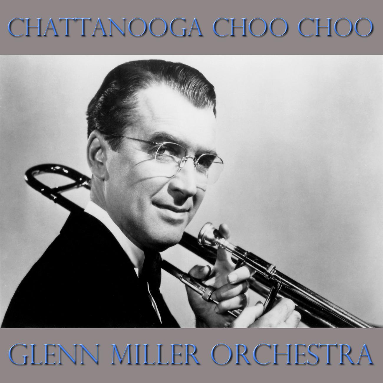 Постер альбома Chattanooga Choo Choo