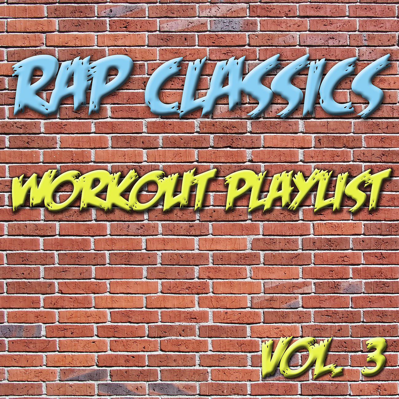 Постер альбома Rap Classics - Workout Playlist Vol. 3