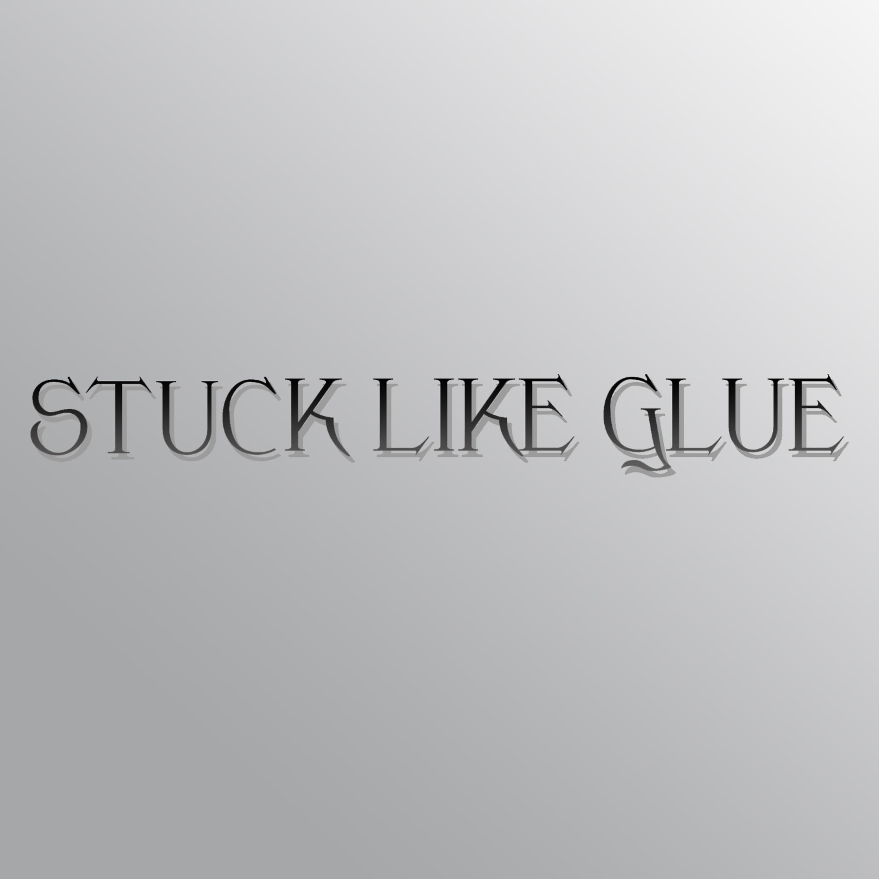 Постер альбома Stuck Like Glue - Single