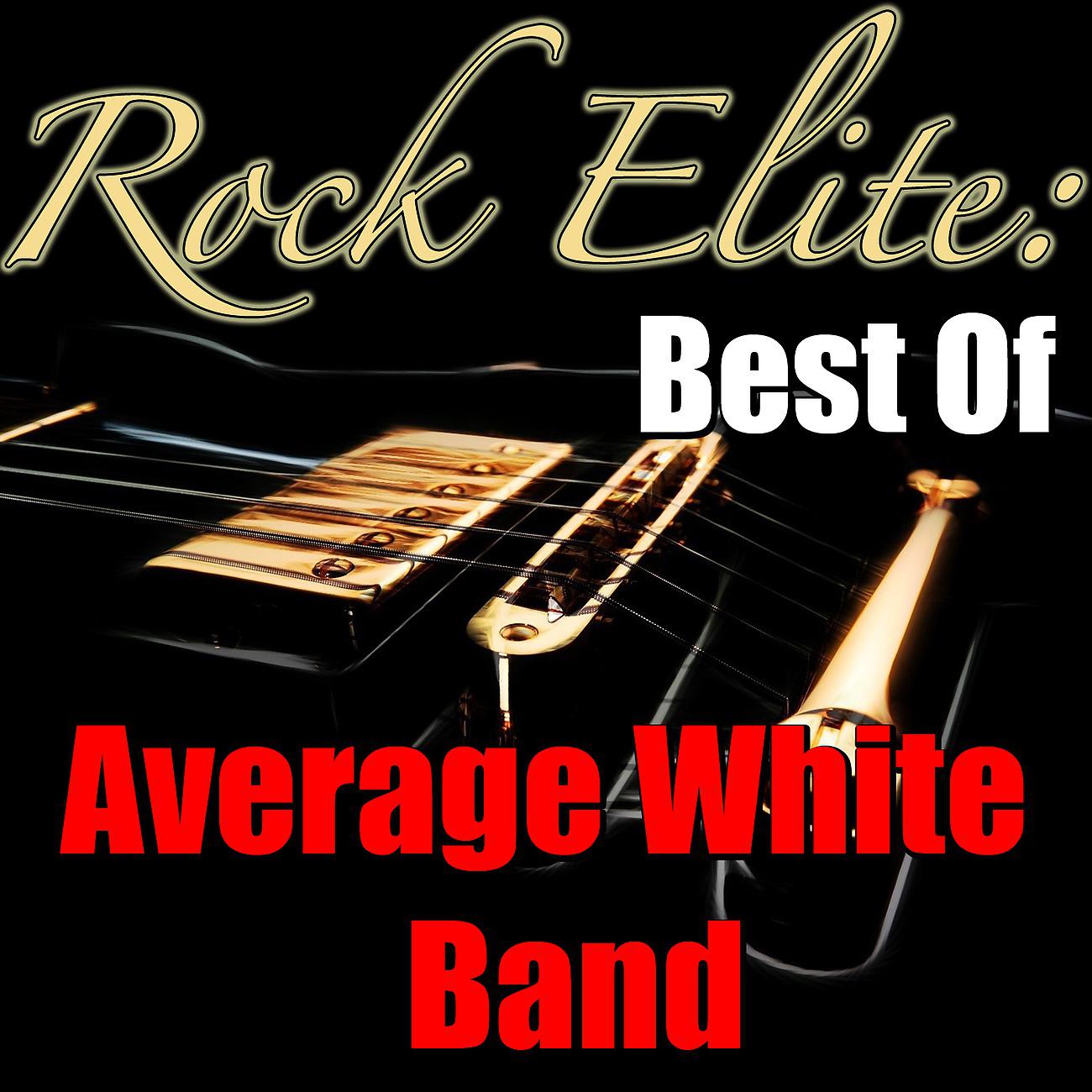 Постер альбома Rock Elite: Best Of Average White Band