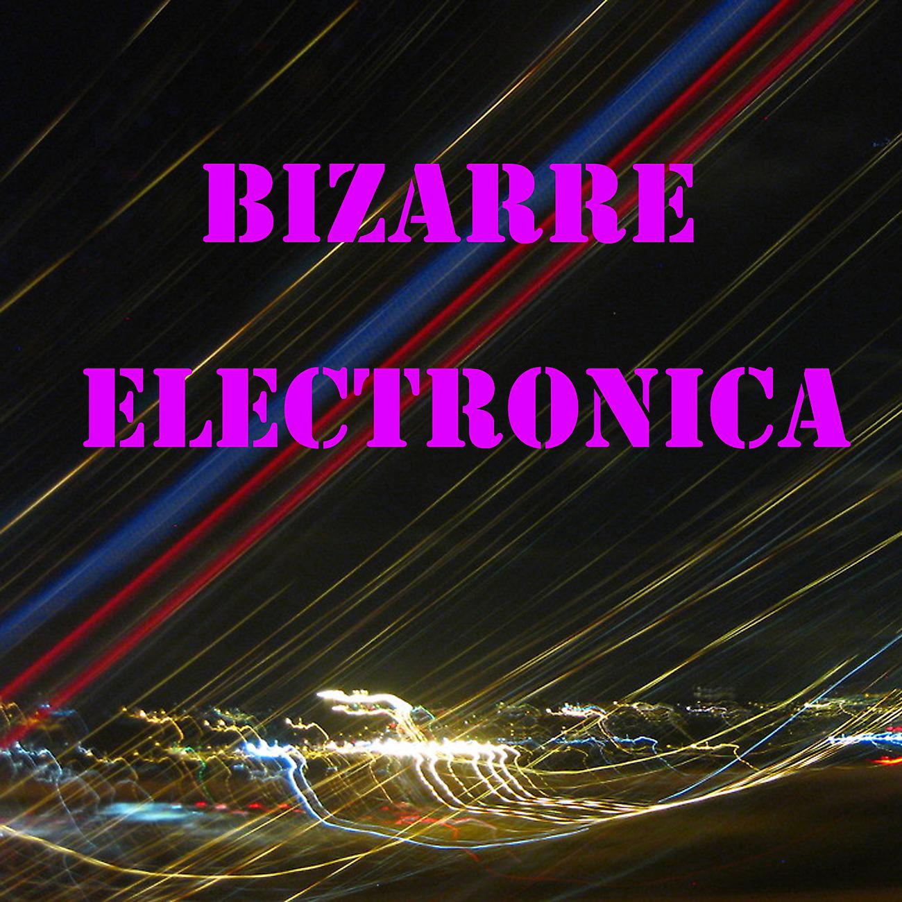 Постер альбома Bizarre Electronica