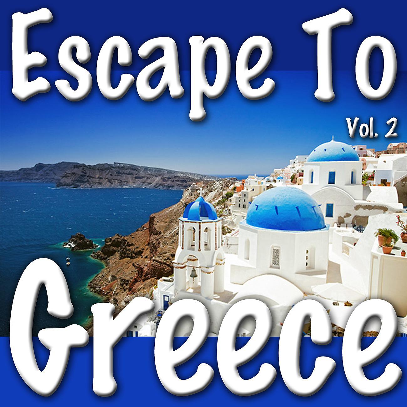 Постер альбома Escape To Greece, Vol. 2