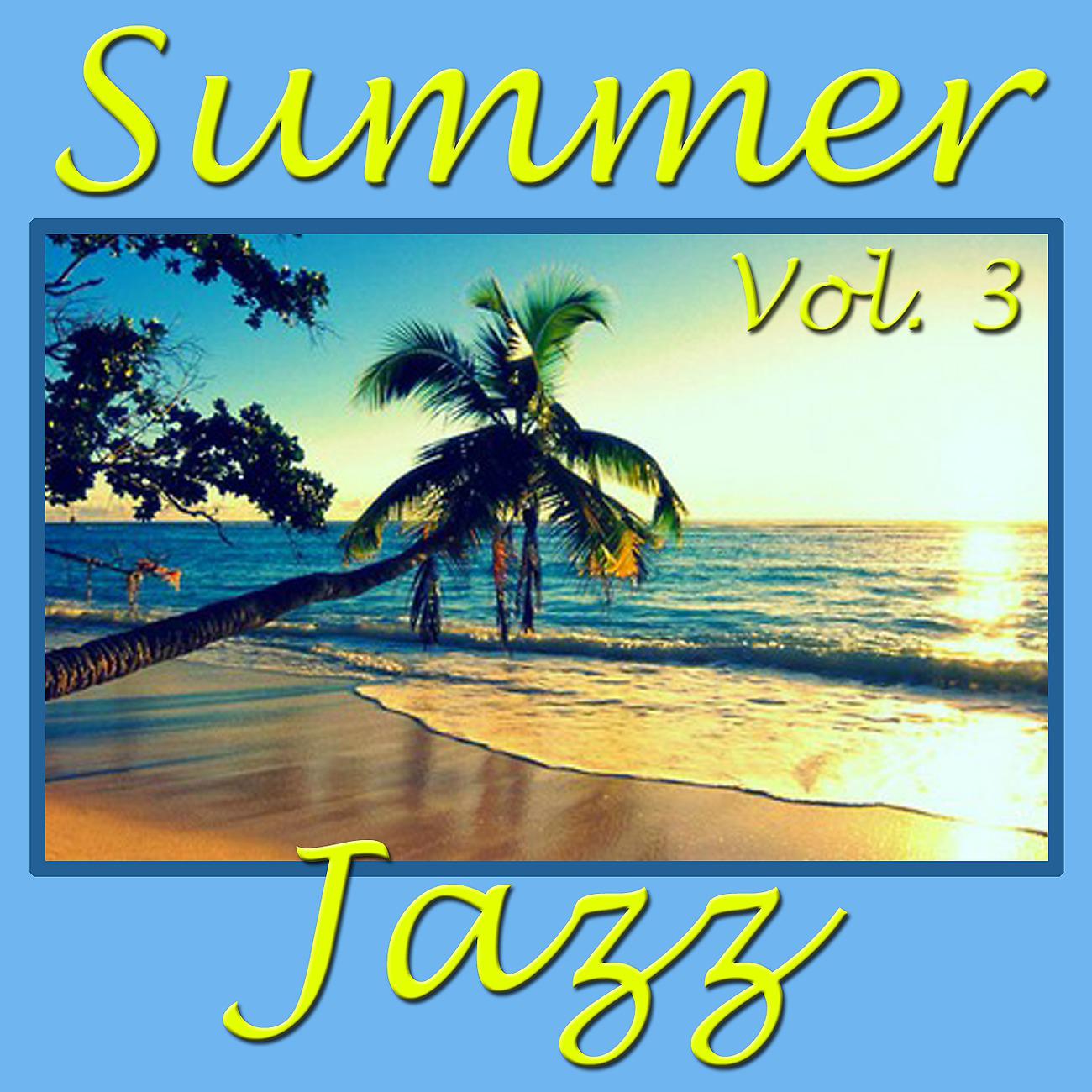 Постер альбома Summer Jazz, Vol. 3