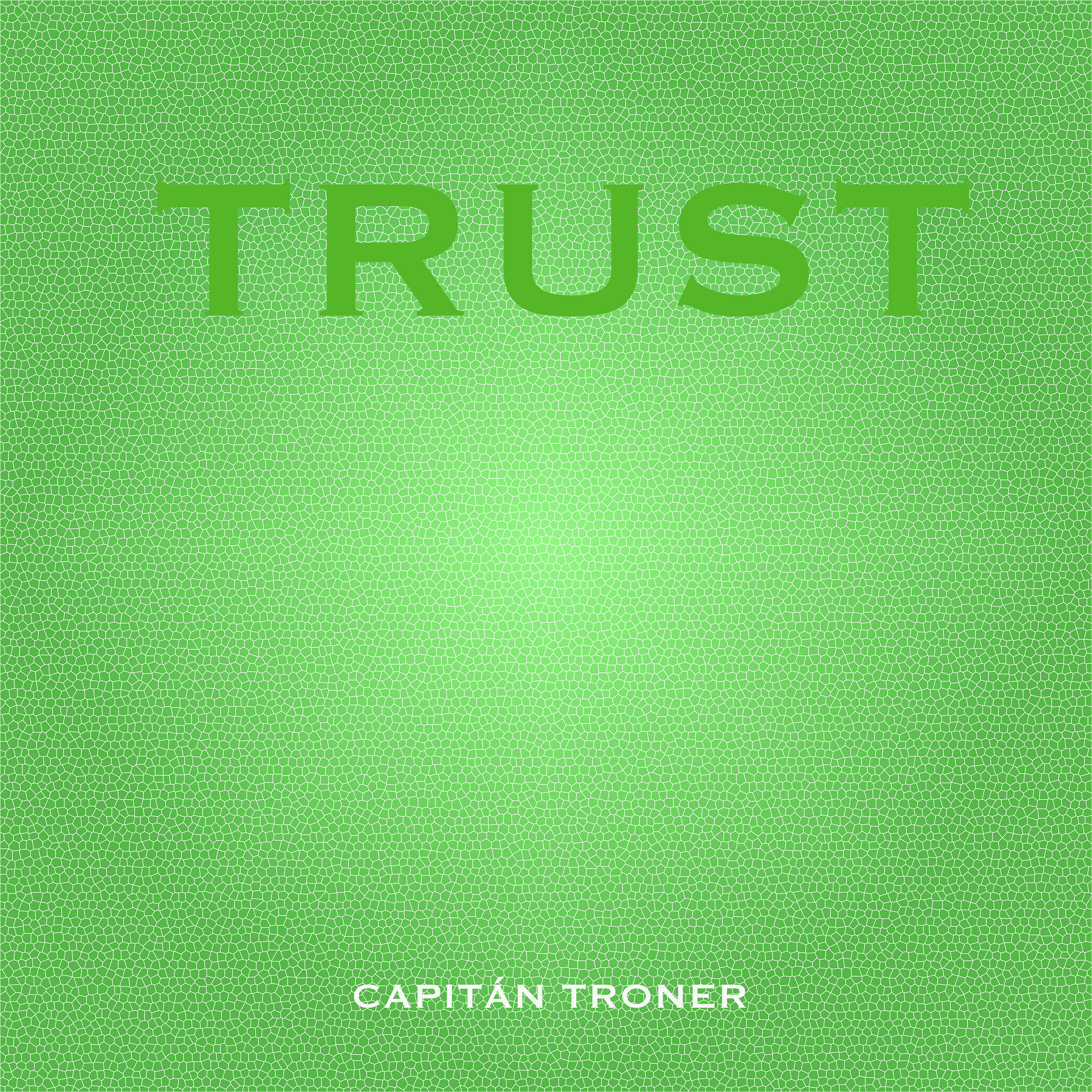 CAPITAN TRONER - Trust
