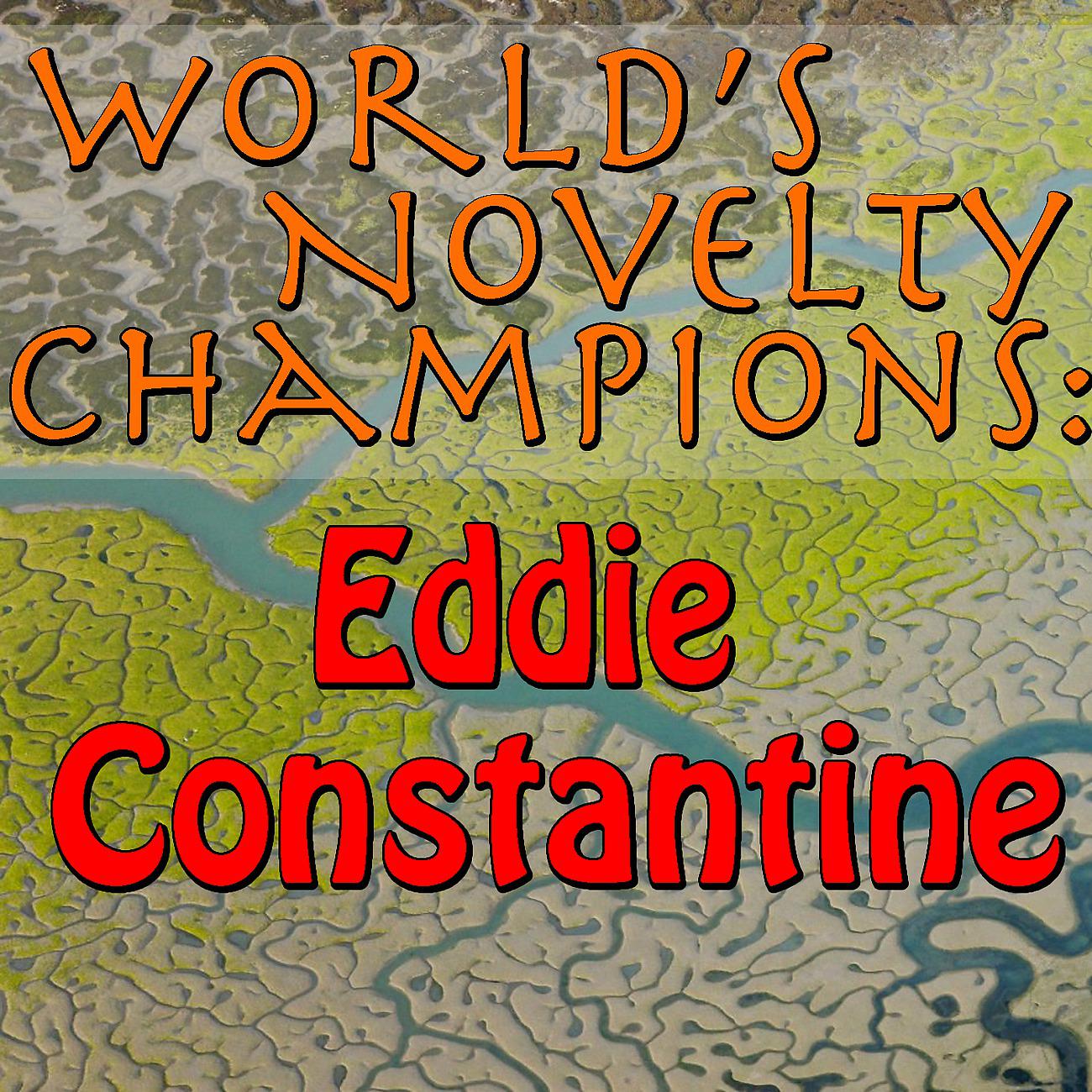Постер альбома World's Novelty Champions: Eddie Constantine
