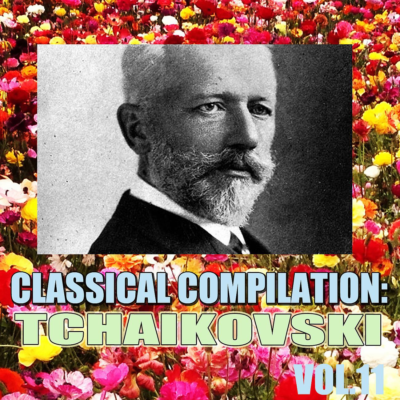Постер альбома Classical Compilation: Tchaikovski, Vol.11
