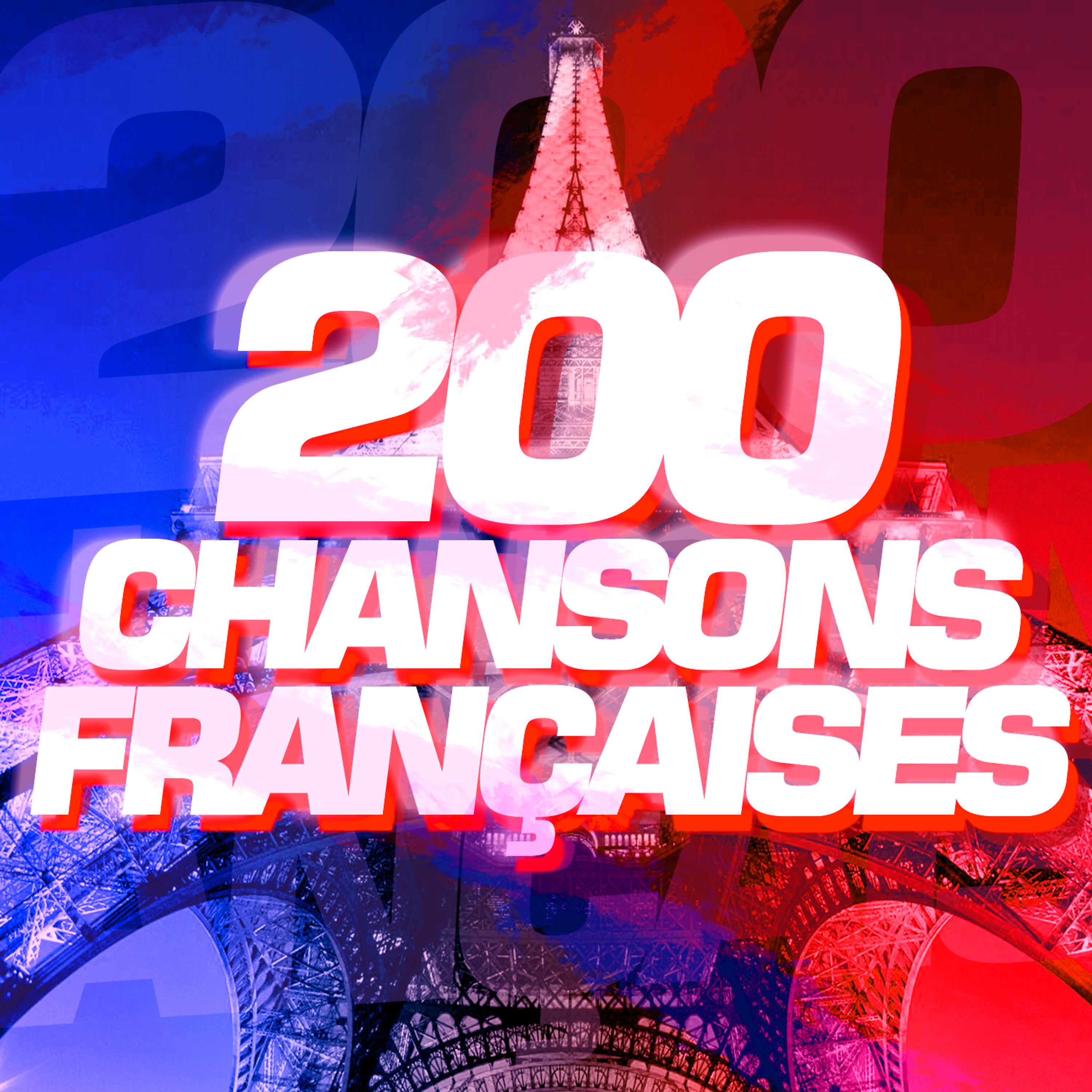 Постер альбома 200 Chansons Françaises