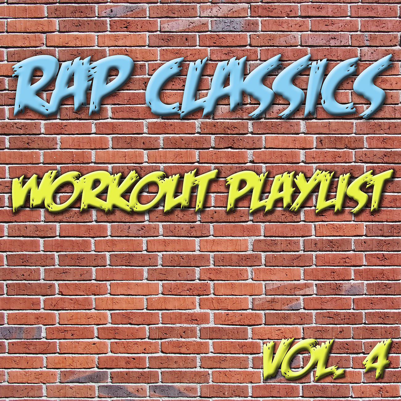 Постер альбома Rap Classics - Workout Playlist Vol. 4