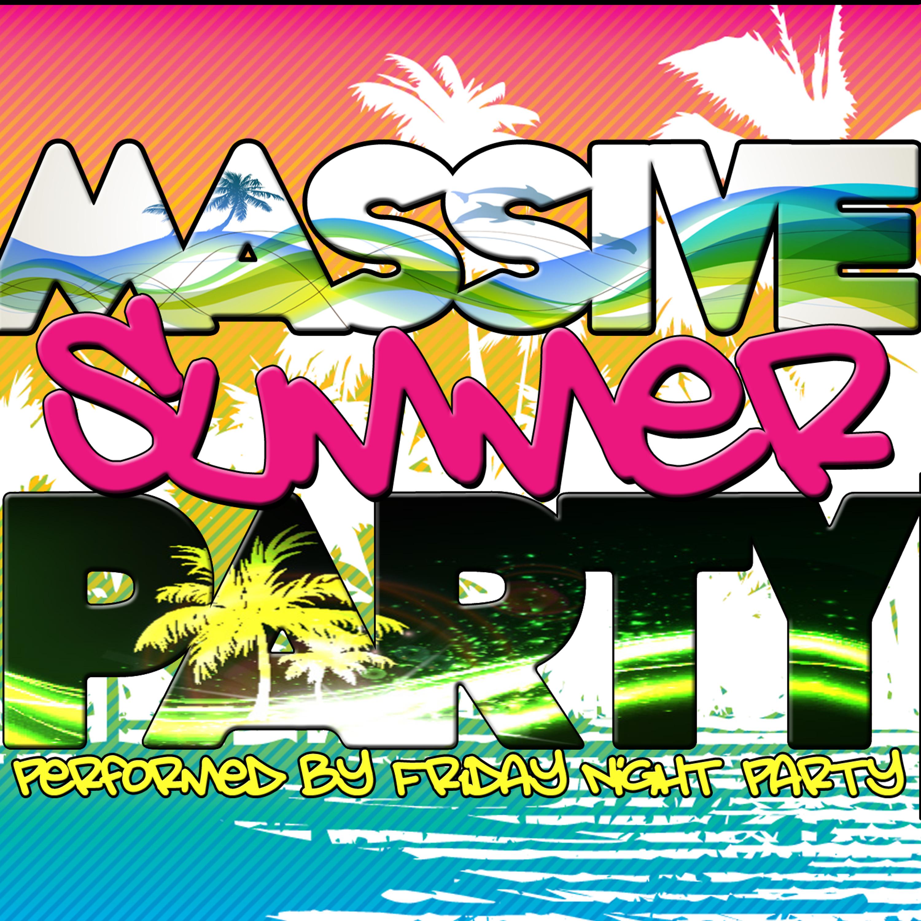 Постер альбома Massive Summer Party