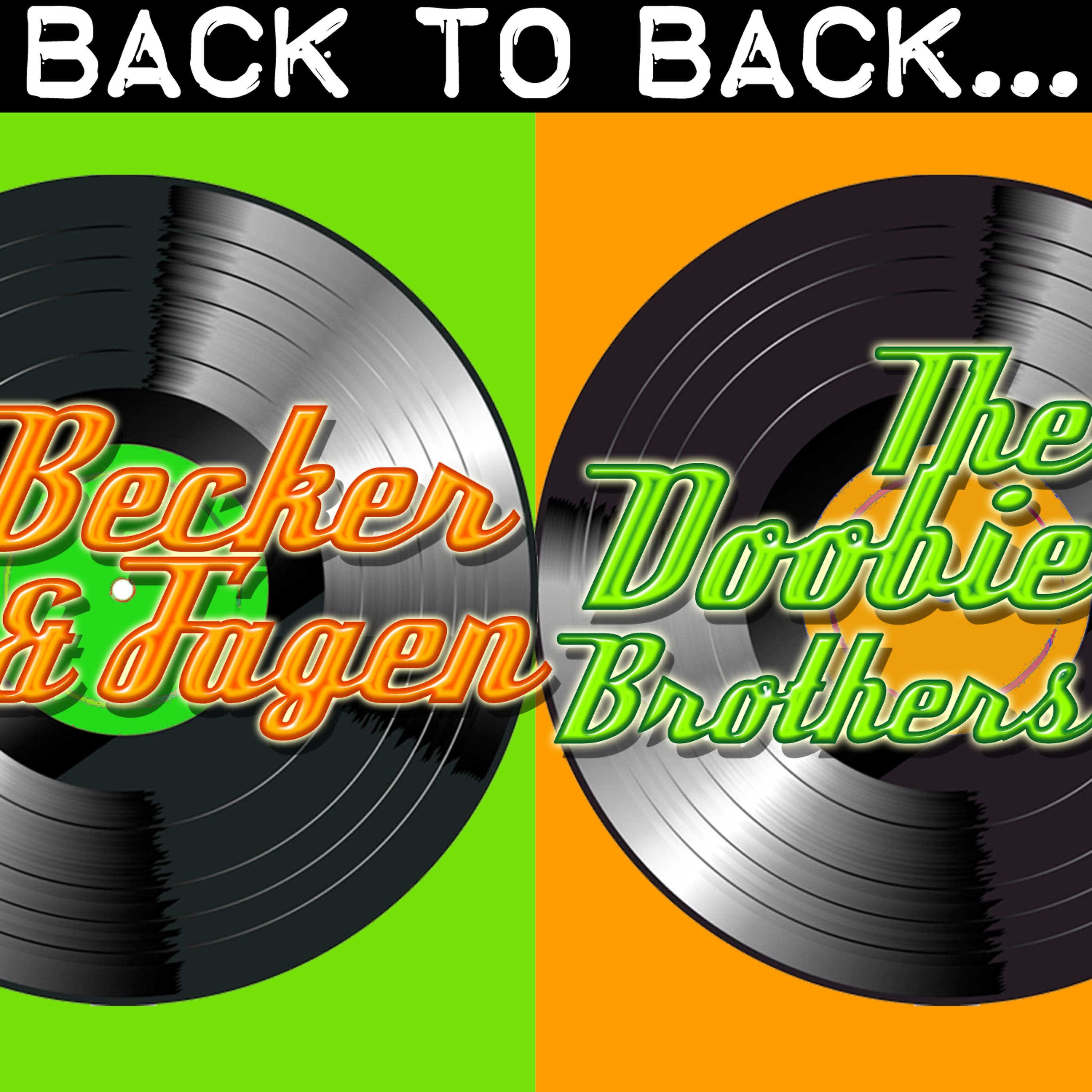 Постер альбома Back To Back: Becker And Fagen & The Doobie Brothers