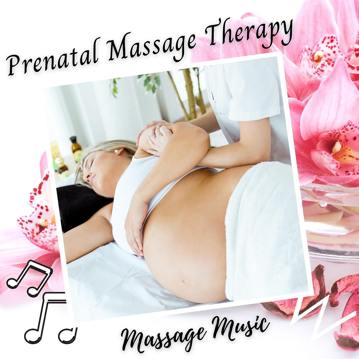 Постер альбома Massage Music: Prenatal Massage Therapy