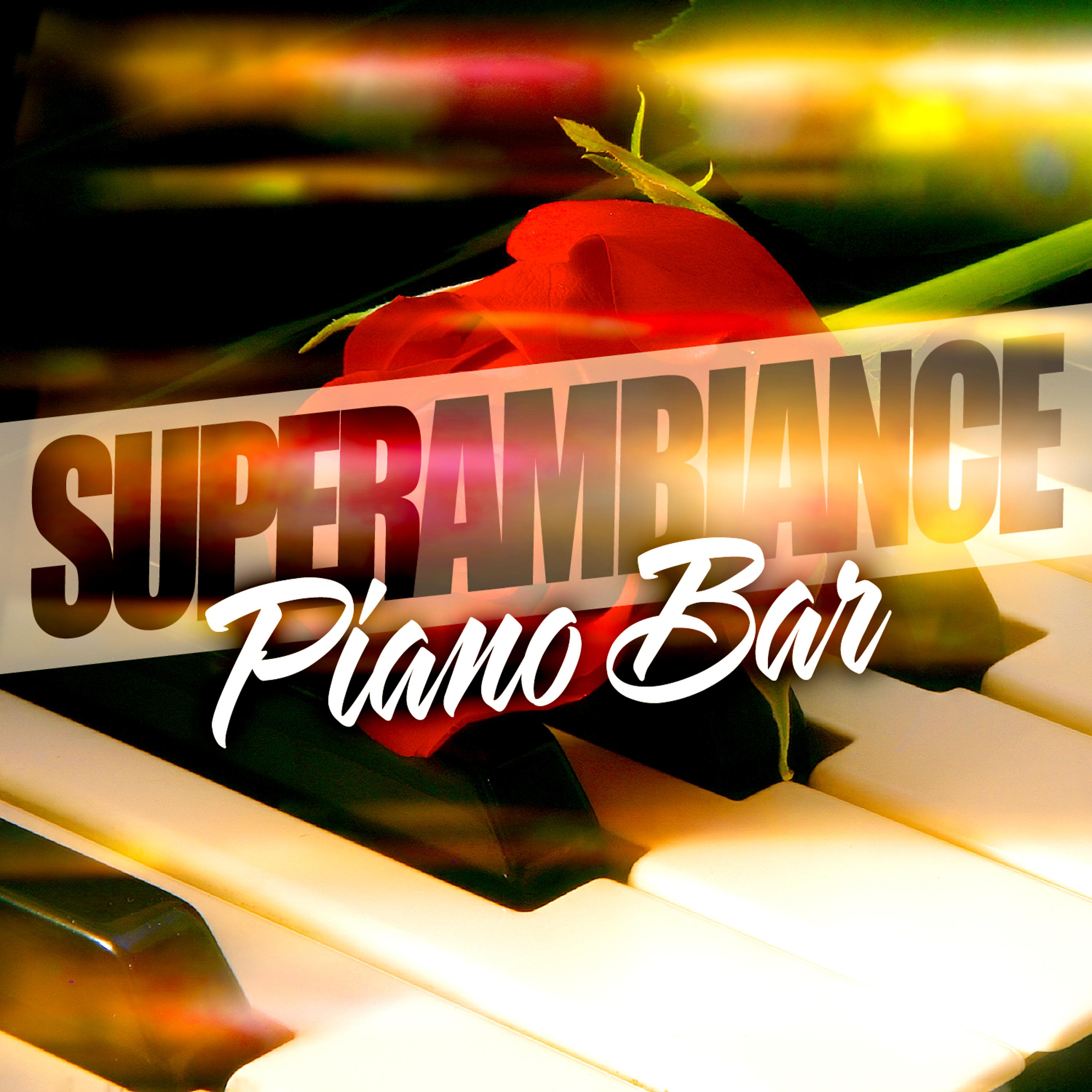 Постер альбома Super Ambiance Piano Bar
