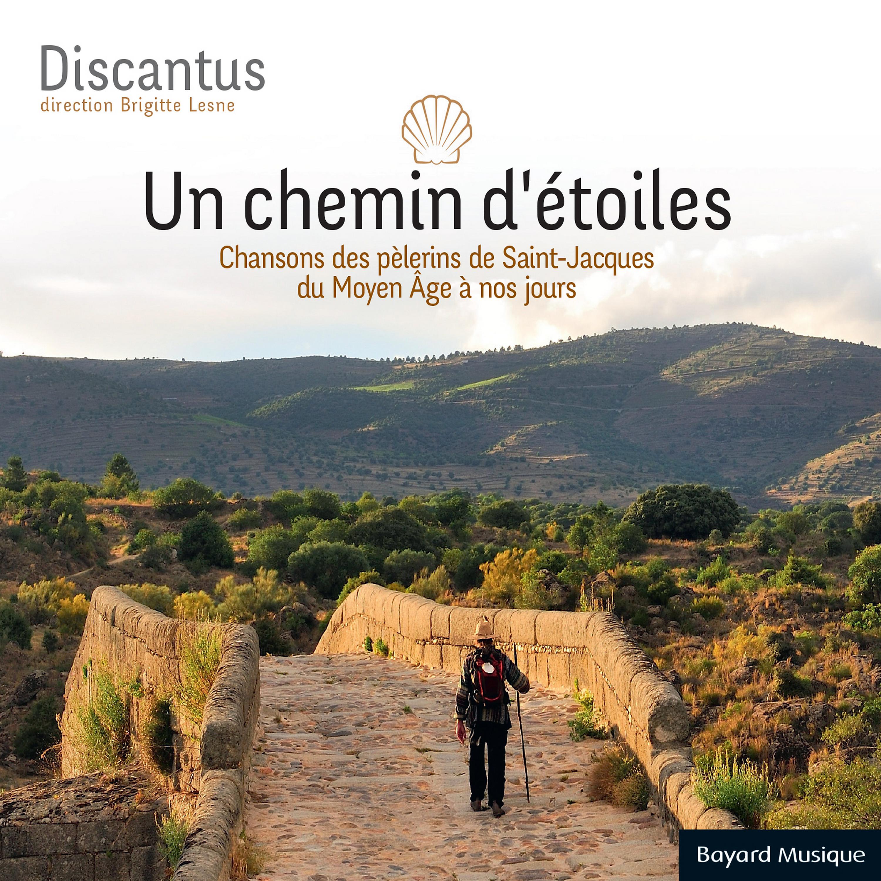Постер альбома Un chemin d’étoiles (Chansons des pèlerins de Saint-Jacques du Moyen Âge à nos jours)