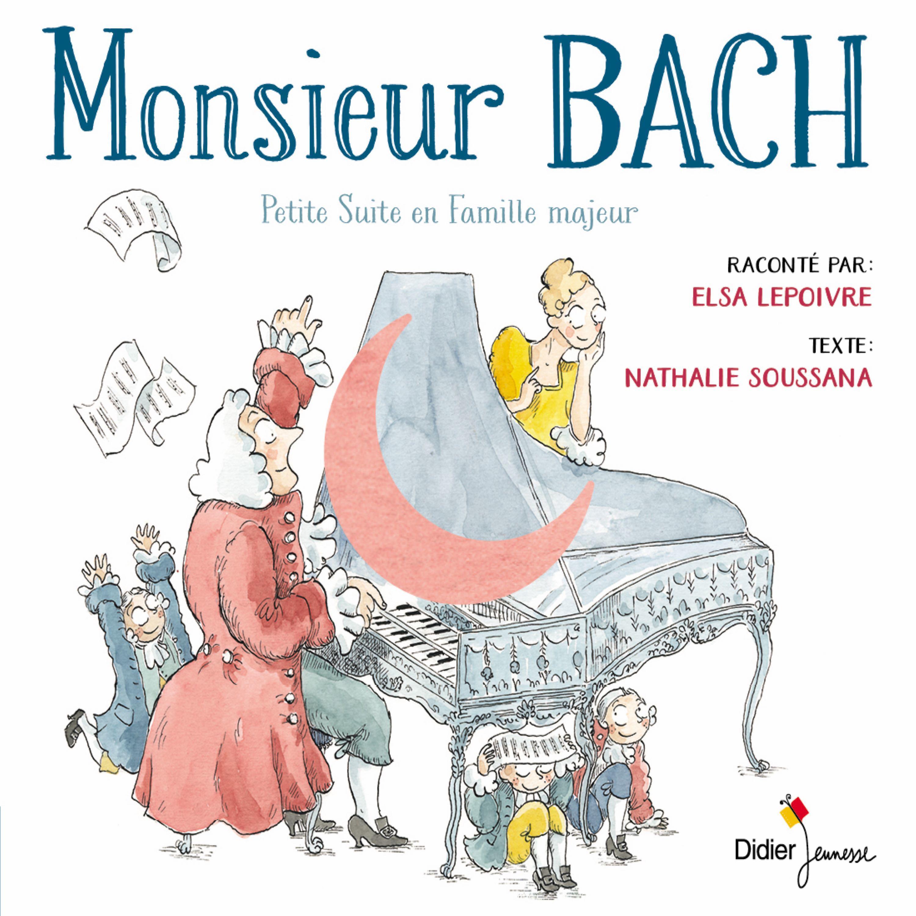 Постер альбома Monsieur Bach (Petite suite en famille majeur)