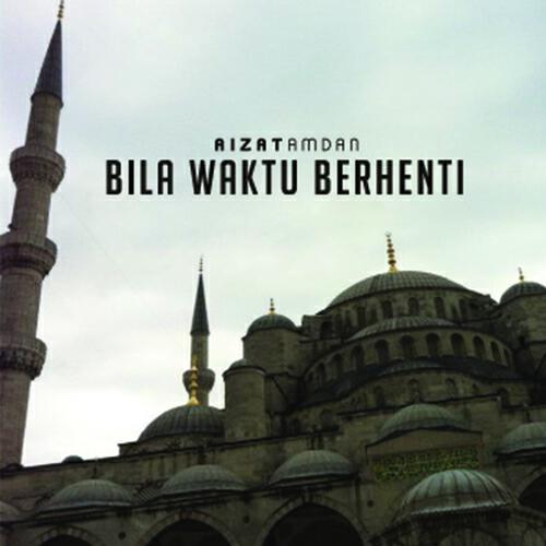 Aizat Amdan - Bila Waktu Berhenti