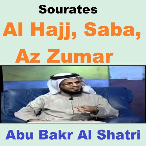 Постер альбома Sourates Al Hajj, Saba, Az Zumar
