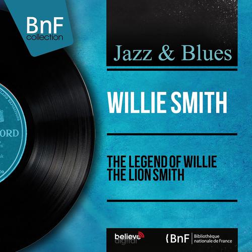 Постер альбома The Legend of Willie the Lion Smith (Mono Version)