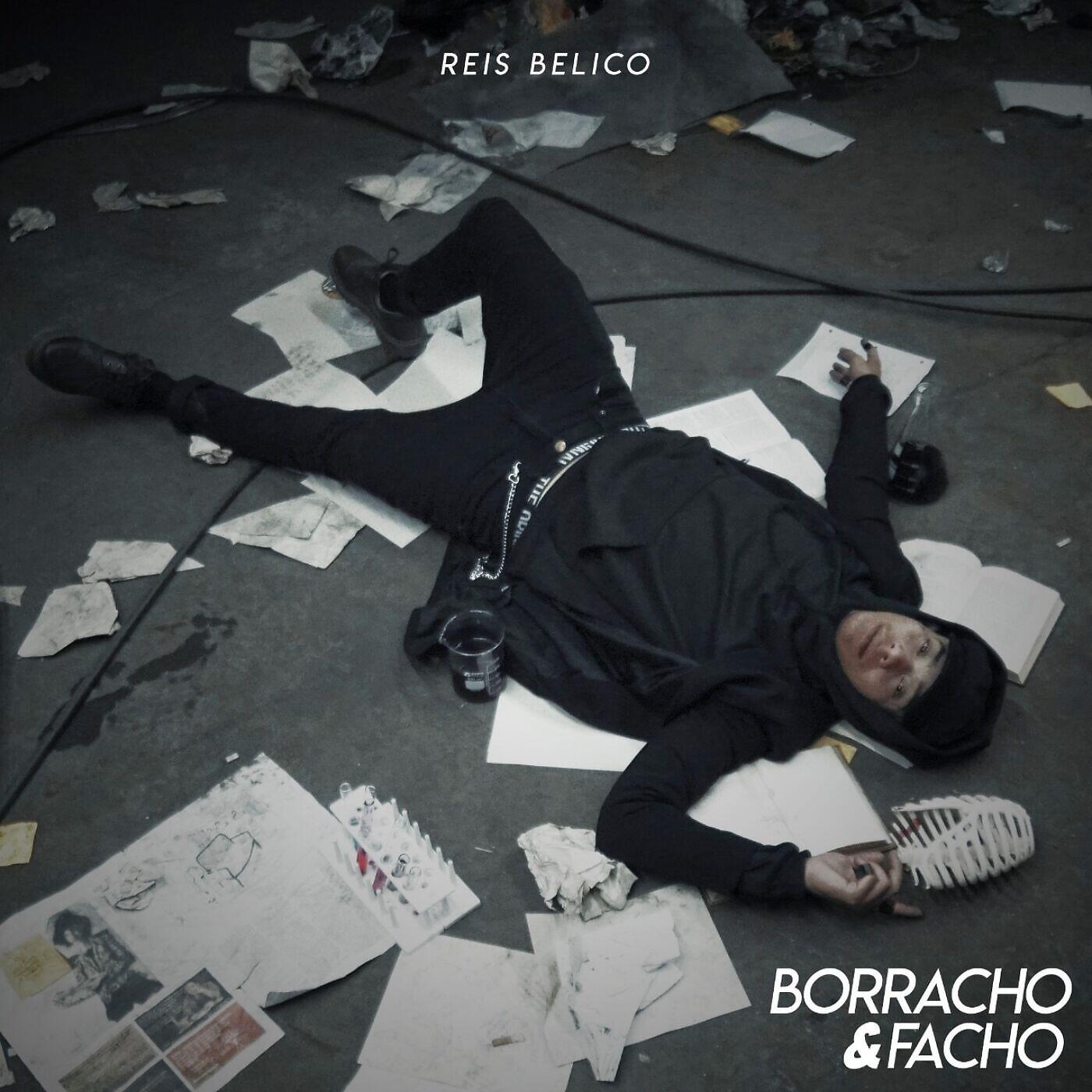 Reis Bélico - Borracho & Facho