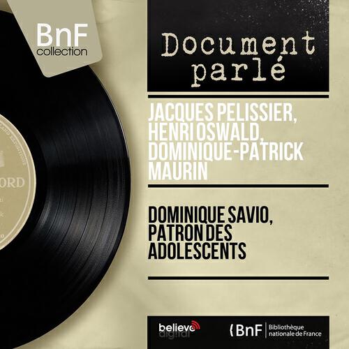 Jacques Pélissier - Dominique Savio, patron des adolescents, pt. 1