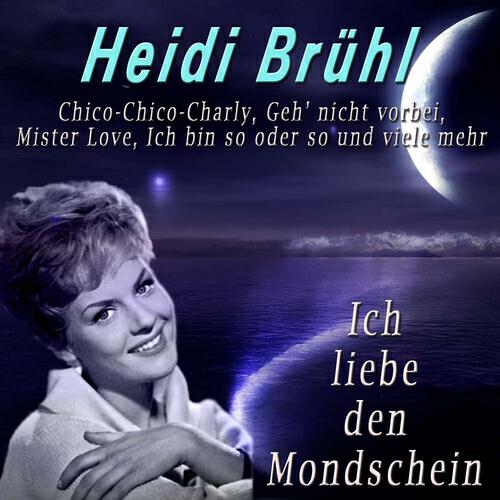 Heidi Brühl - Mister Love