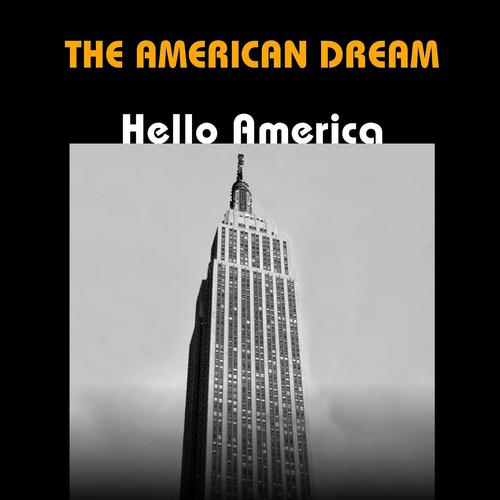 Постер альбома The American Dream: Hello America