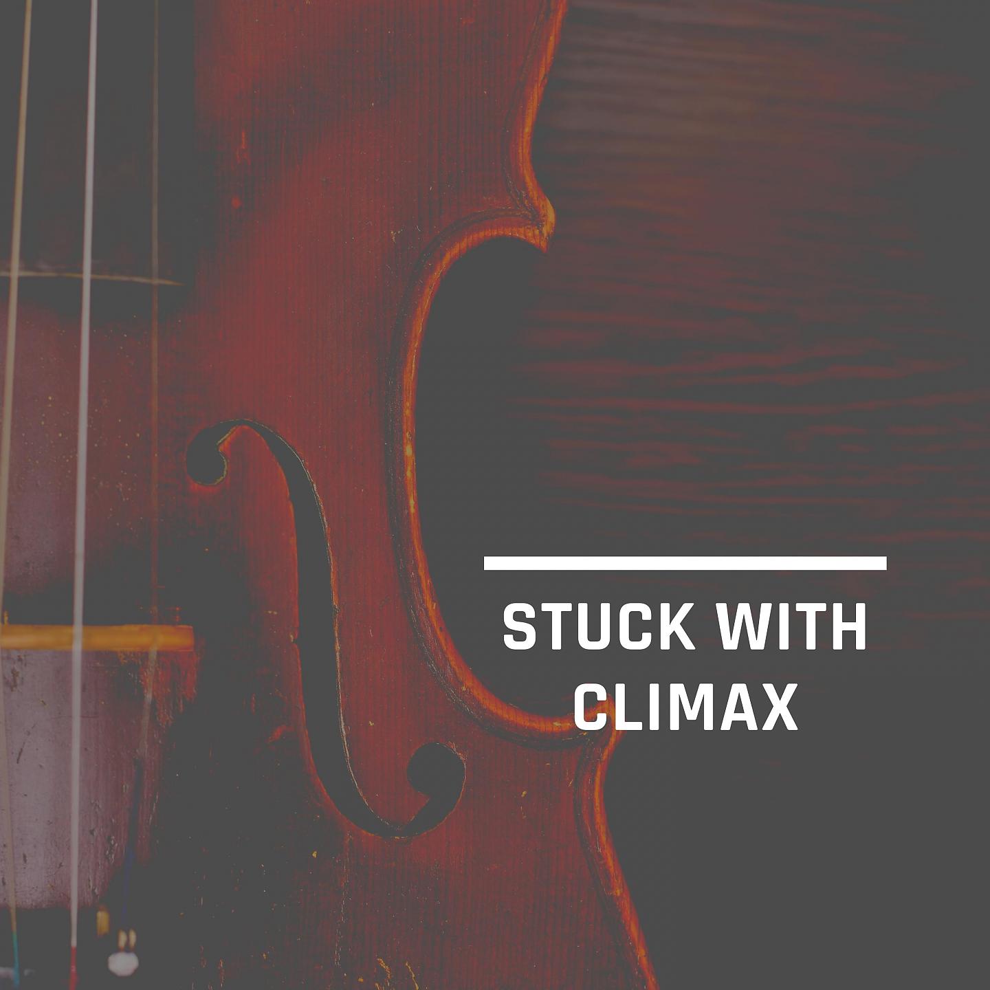 Постер альбома Stuck With Climax