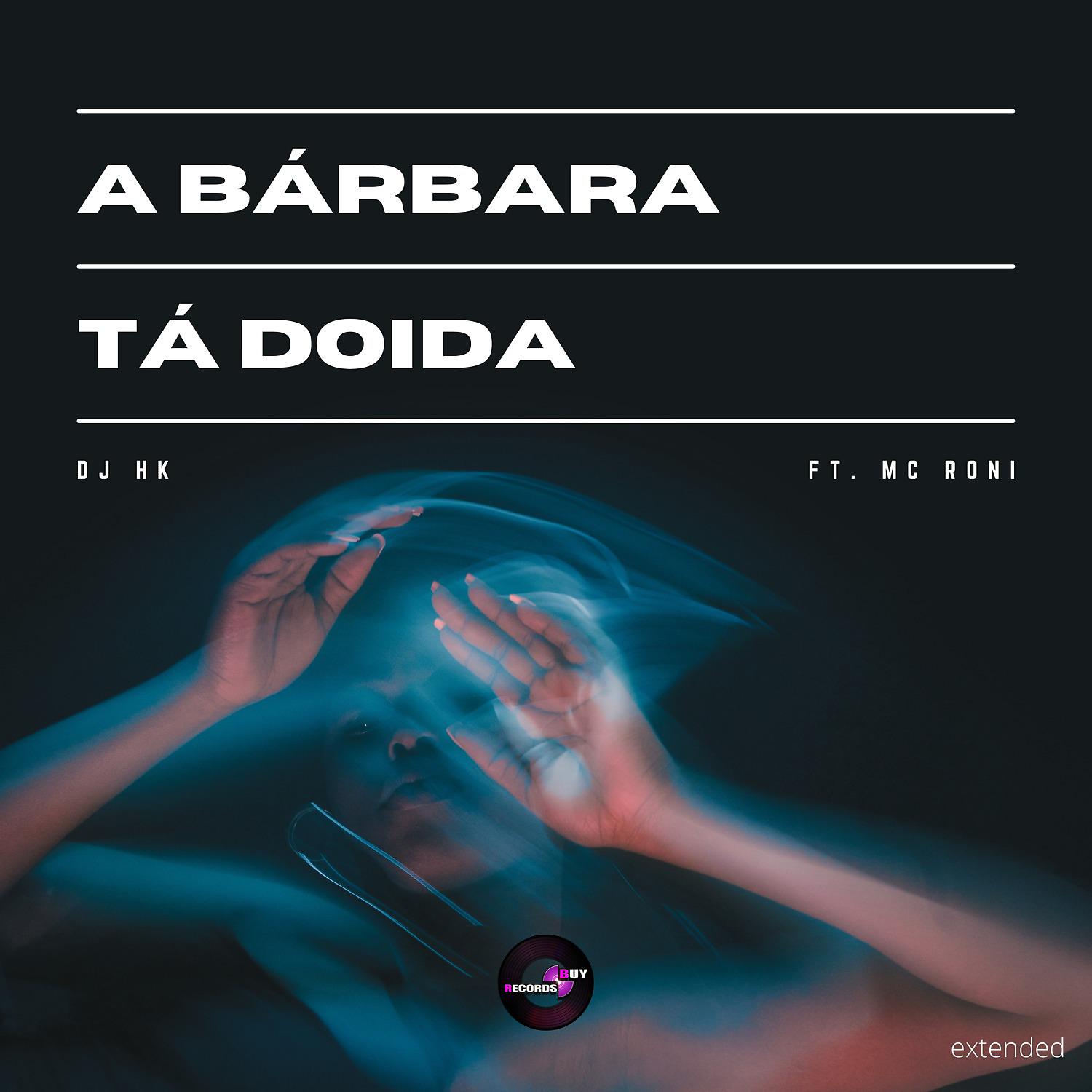 Постер альбома A Bárbara Tá Doida