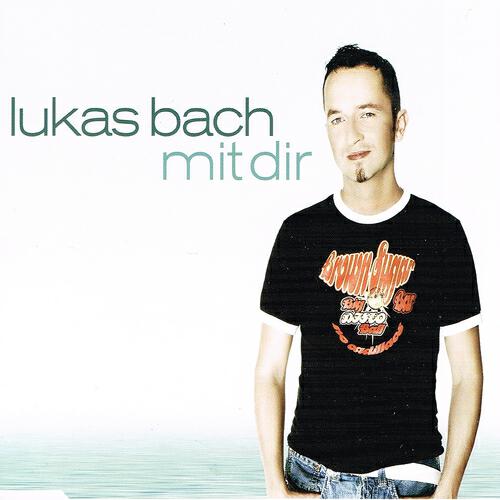 Lukas Bach - Mit Dir (Radio Version)